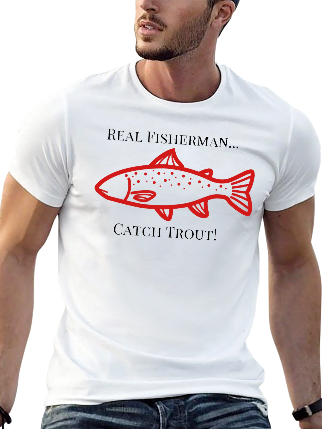 Real Fisherman Catch Trout Graphic T-Shirt