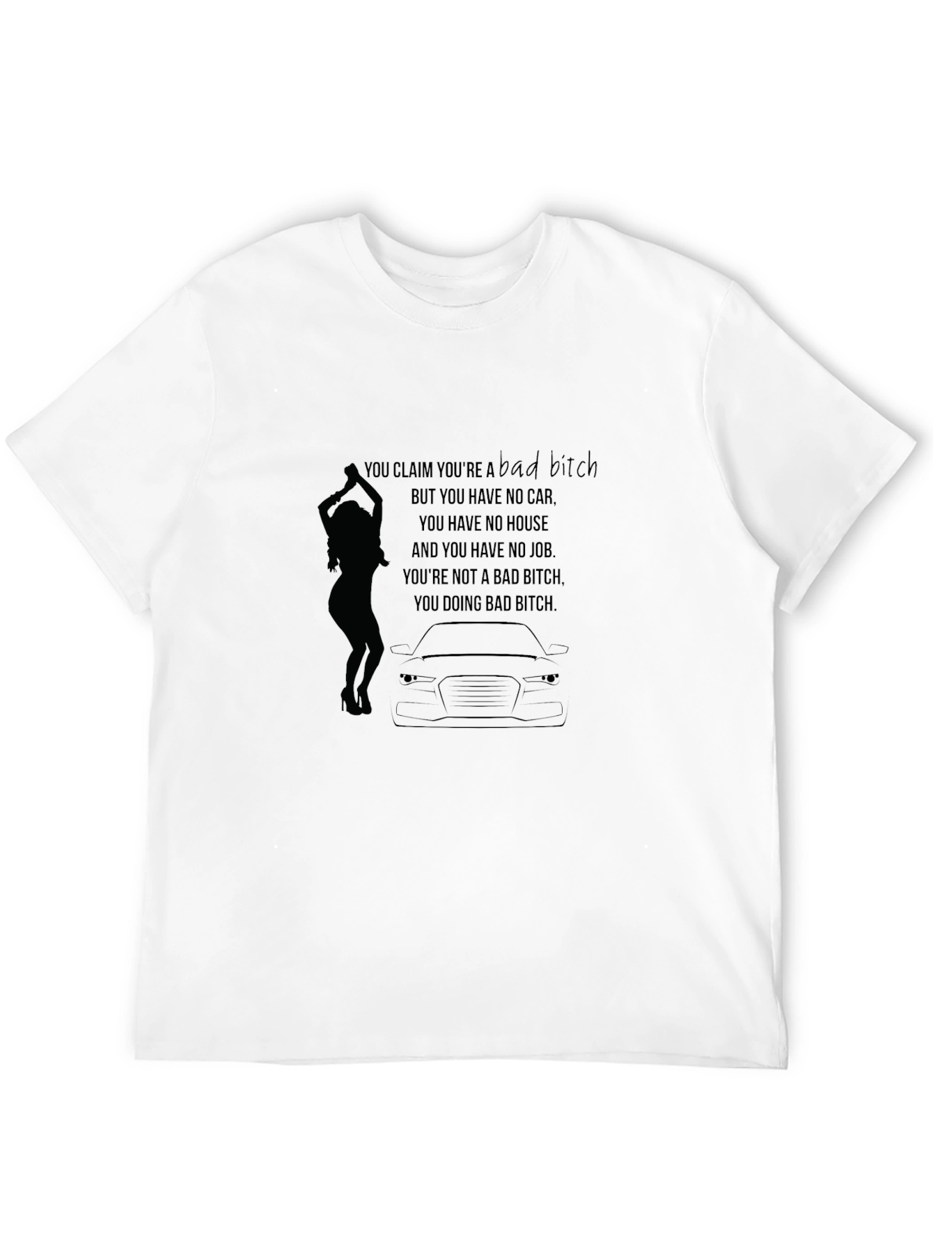 Bad Bitch T-Shirt - Novelty Graphic Tee
