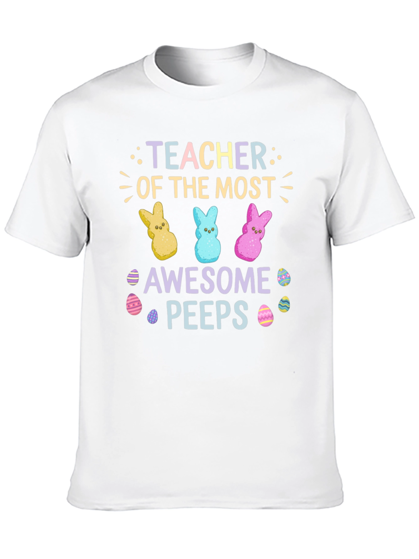Teacher Of The Most Awesome Peeps Easter T-Shirt