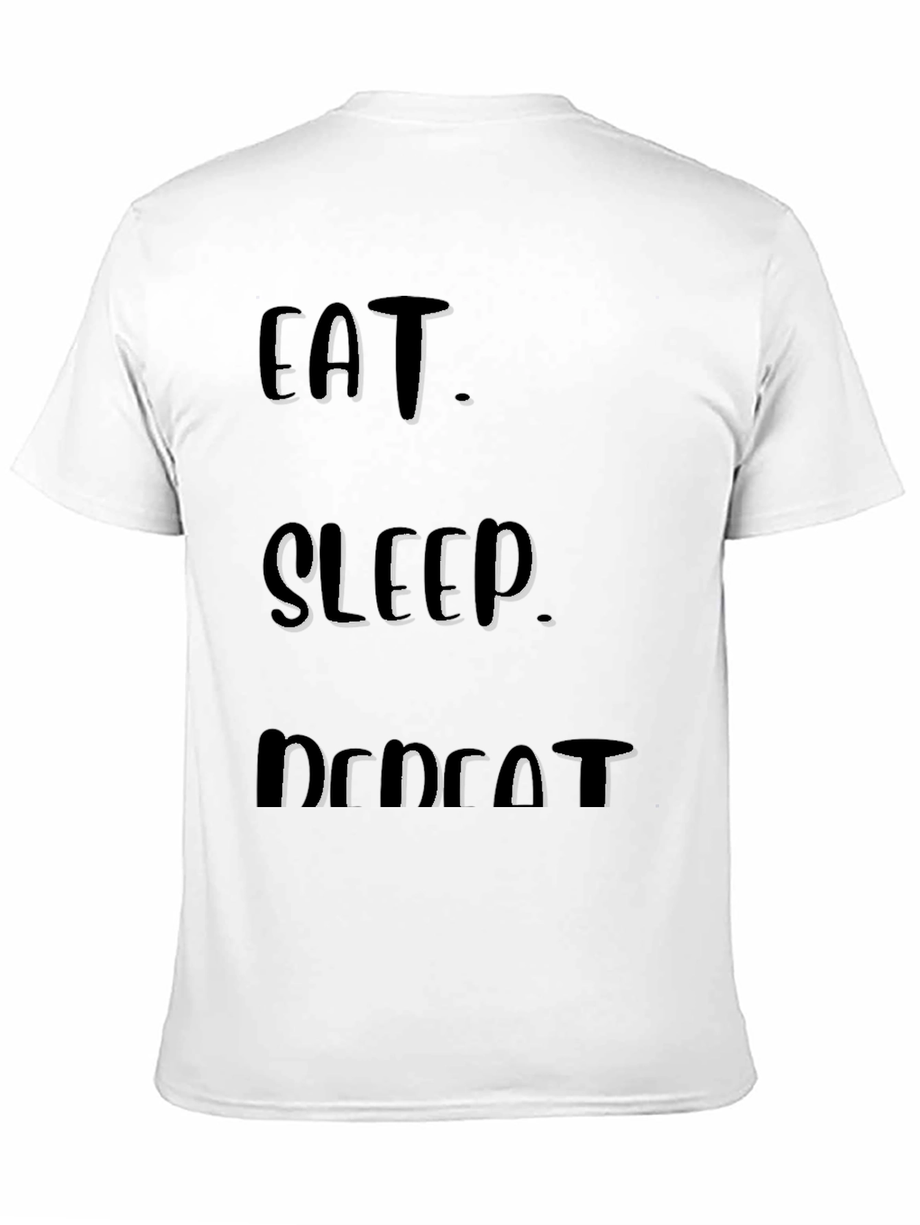 Eat Sleep Repeat T-Shirt Funny Graphic Tee