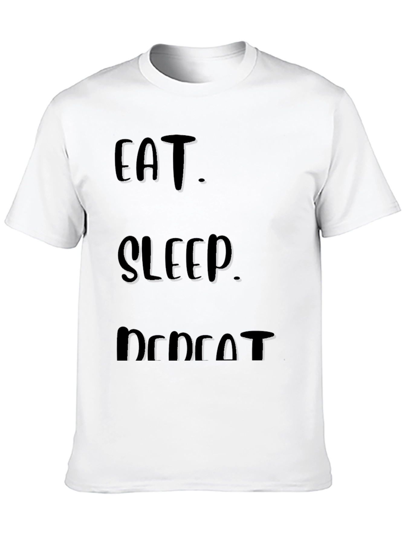 Eat Sleep Repeat T-Shirt Funny Graphic Tee