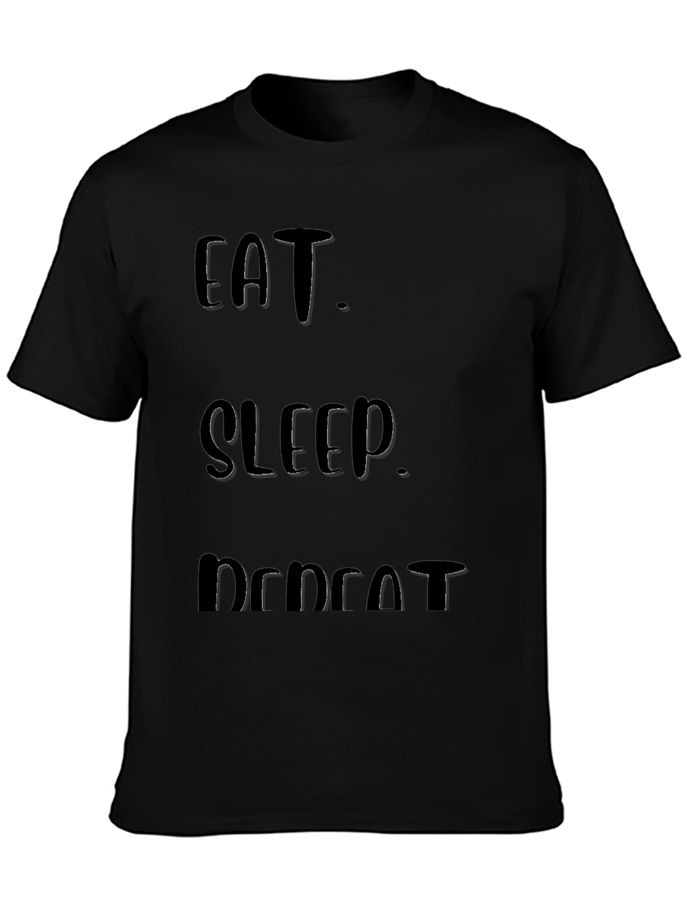 Eat Sleep Repeat T-Shirt Funny Graphic Tee