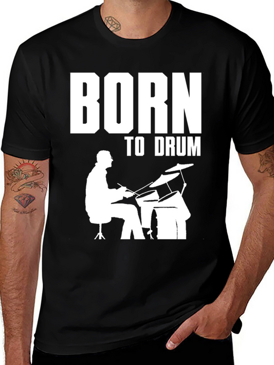 Born to Drum T-Shirt - Drummer Graphic Tee
