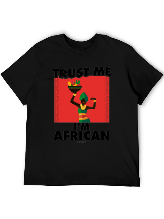 Trust Me Im African T-Shirt - Black