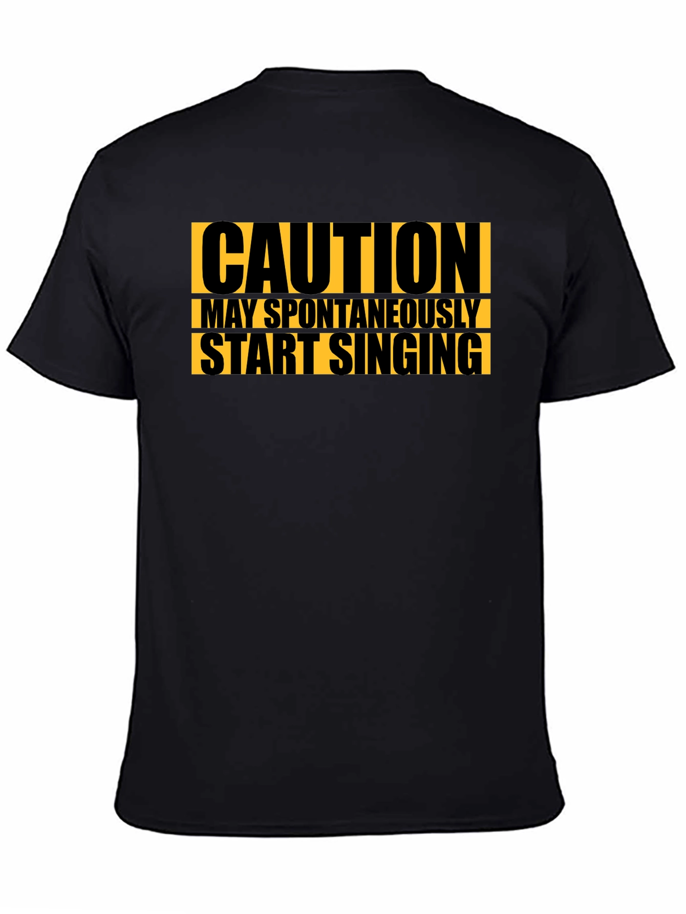 Caution May Spontaneously Start Singing Black T-Shirt