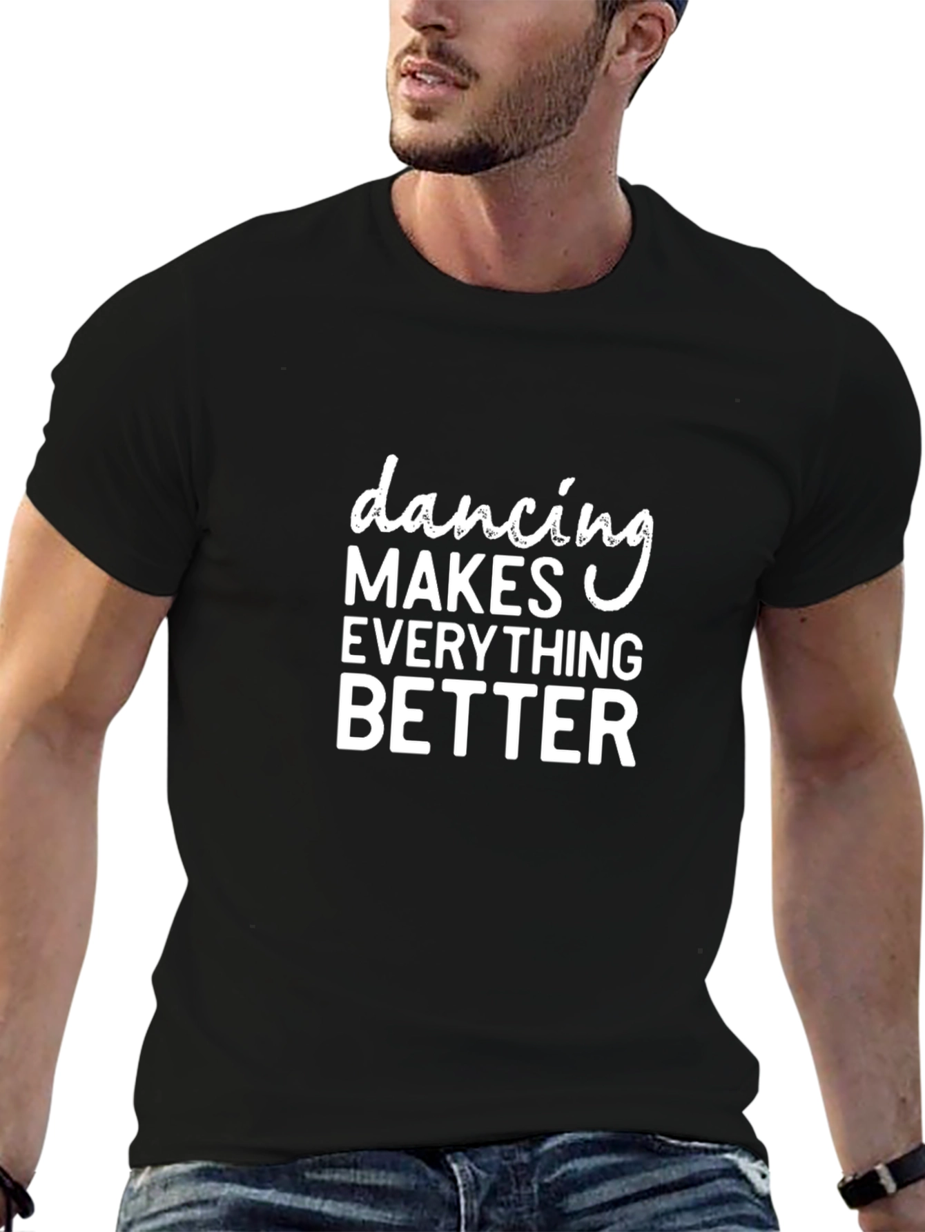 Dancing Makes Everything Better Black T-Shirt