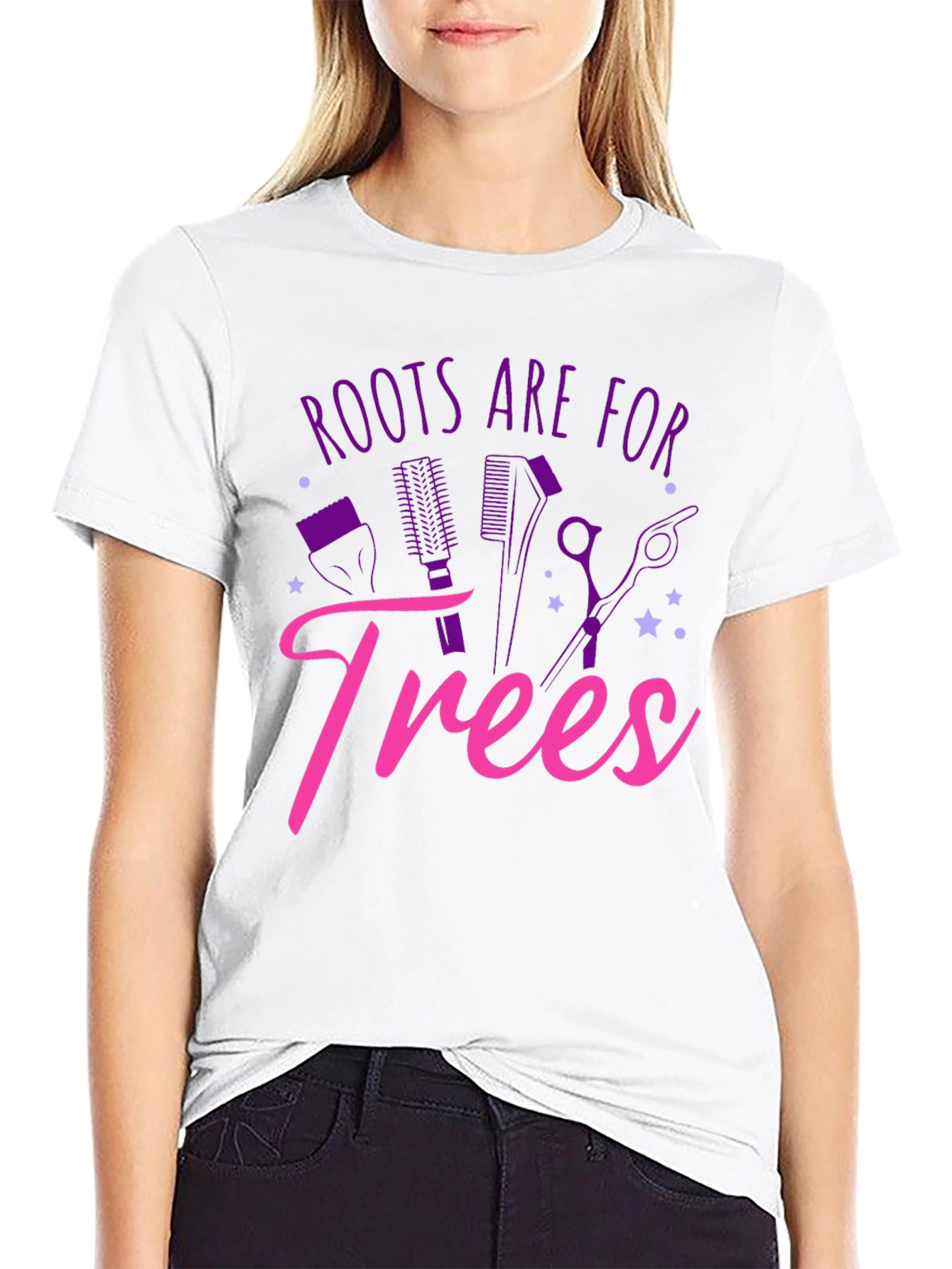 Roots Are For Trees T-Shirt Funny Hairdresser Tee