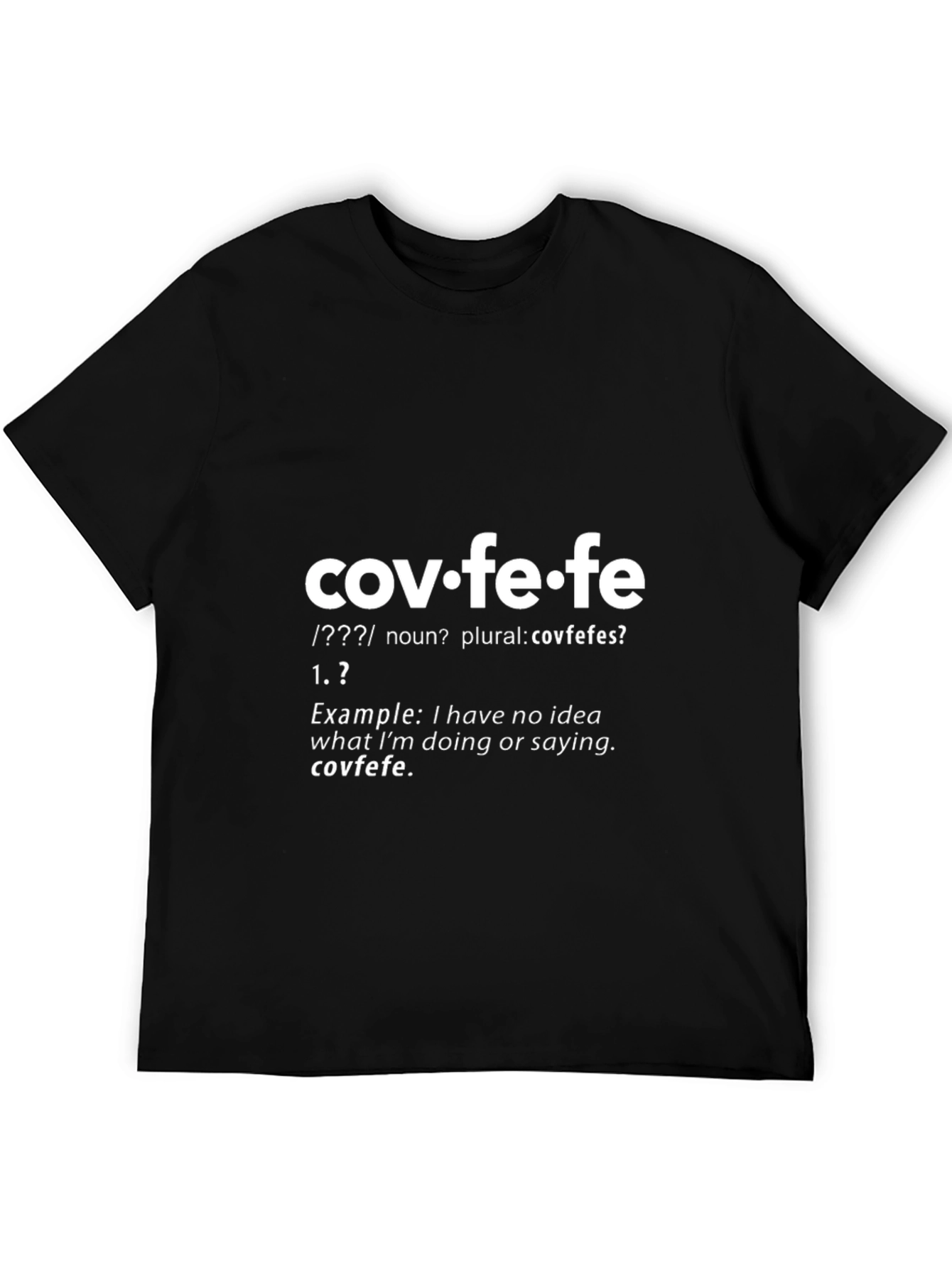 Covfefe Definition T-Shirt - Funny Political Humor Tee