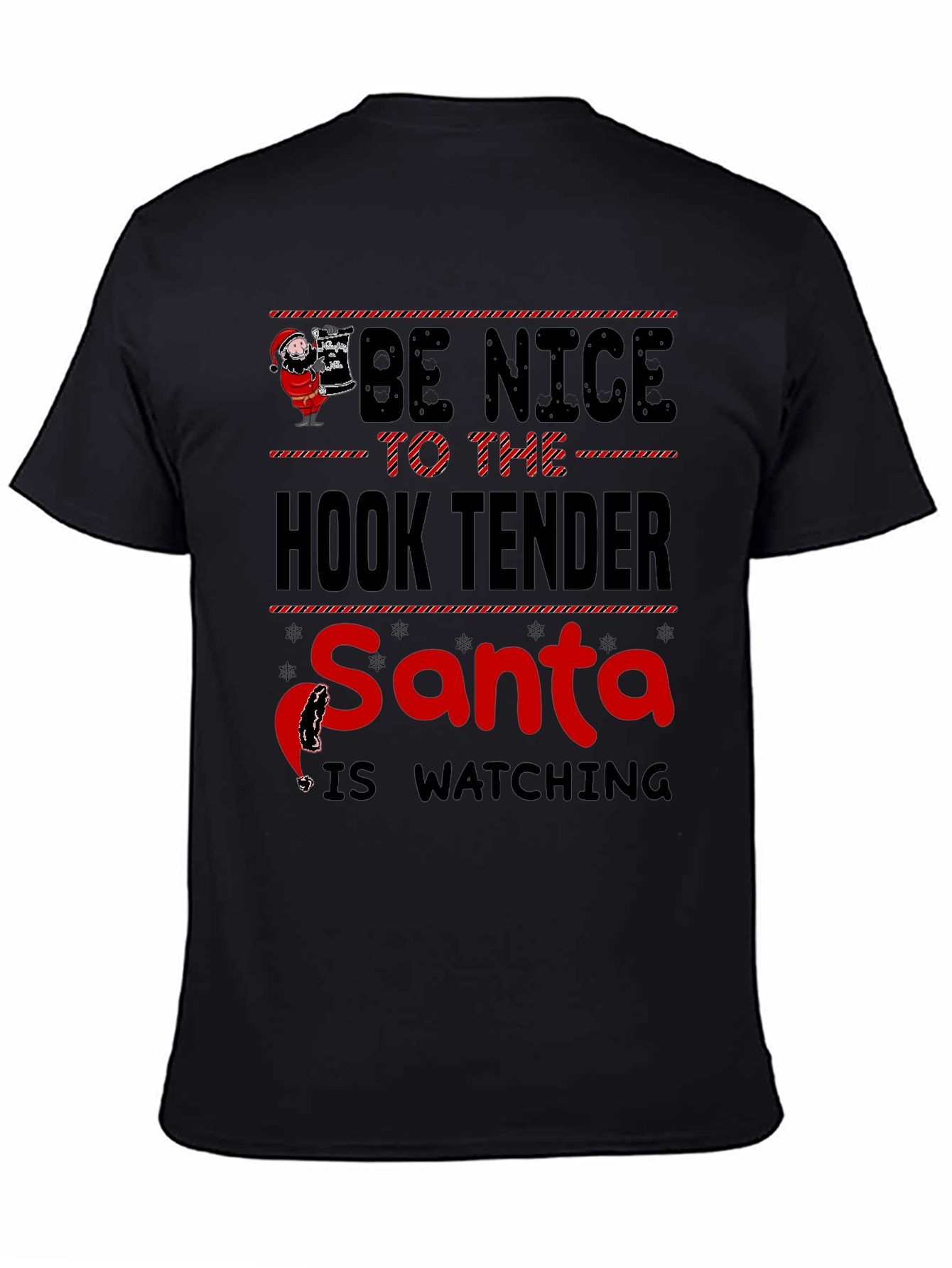Be Nice to the Hook Tender Santa T-Shirt