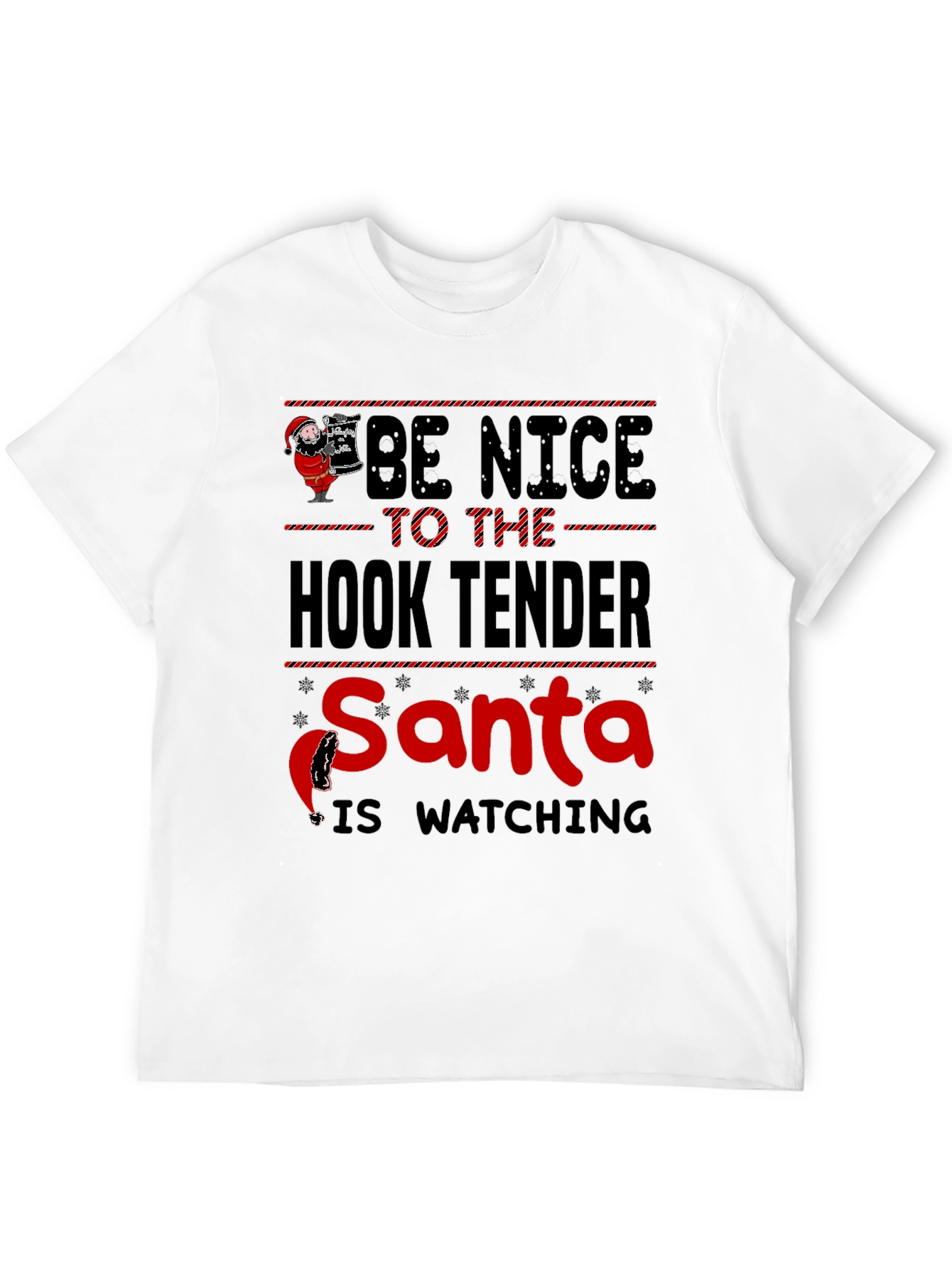 Be Nice to the Hook Tender Santa T-Shirt