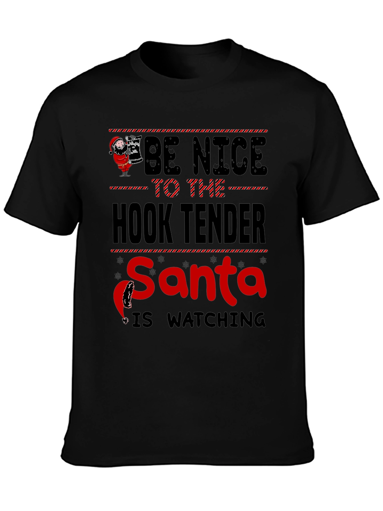Be Nice to the Hook Tender Santa T-Shirt