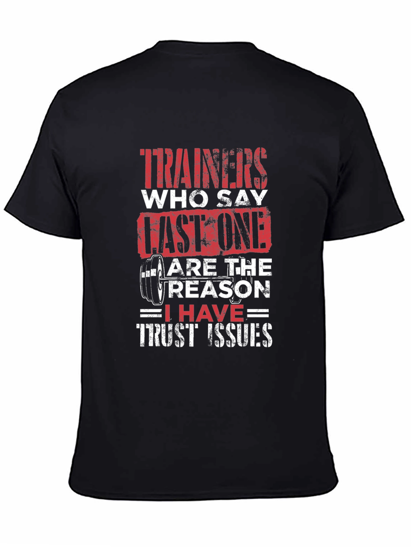 Trainers Last One Trust Issues Black Graphic T-Shirt