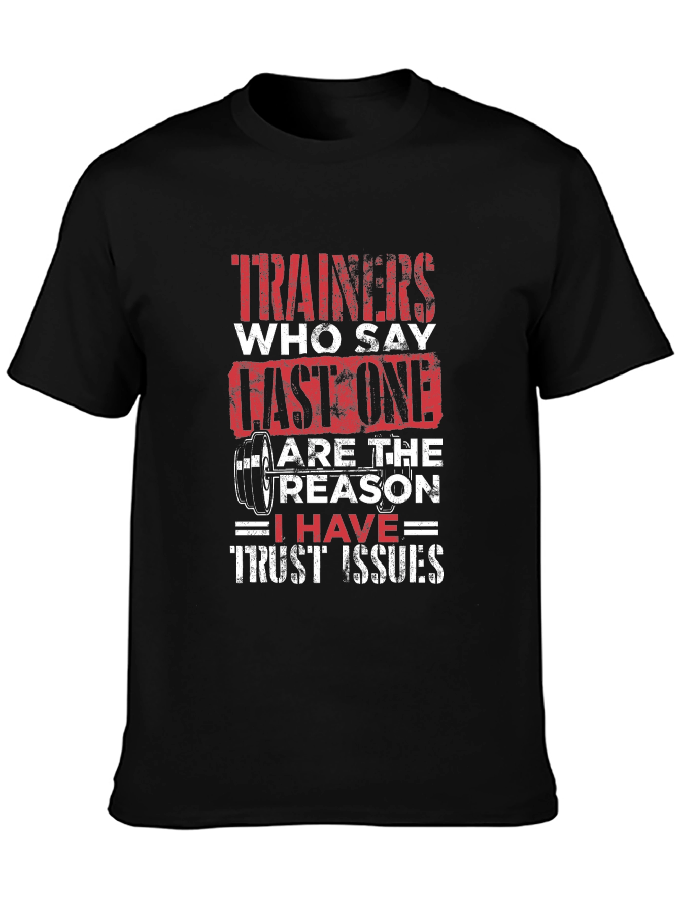 Trainers Last One Trust Issues Black Graphic T-Shirt