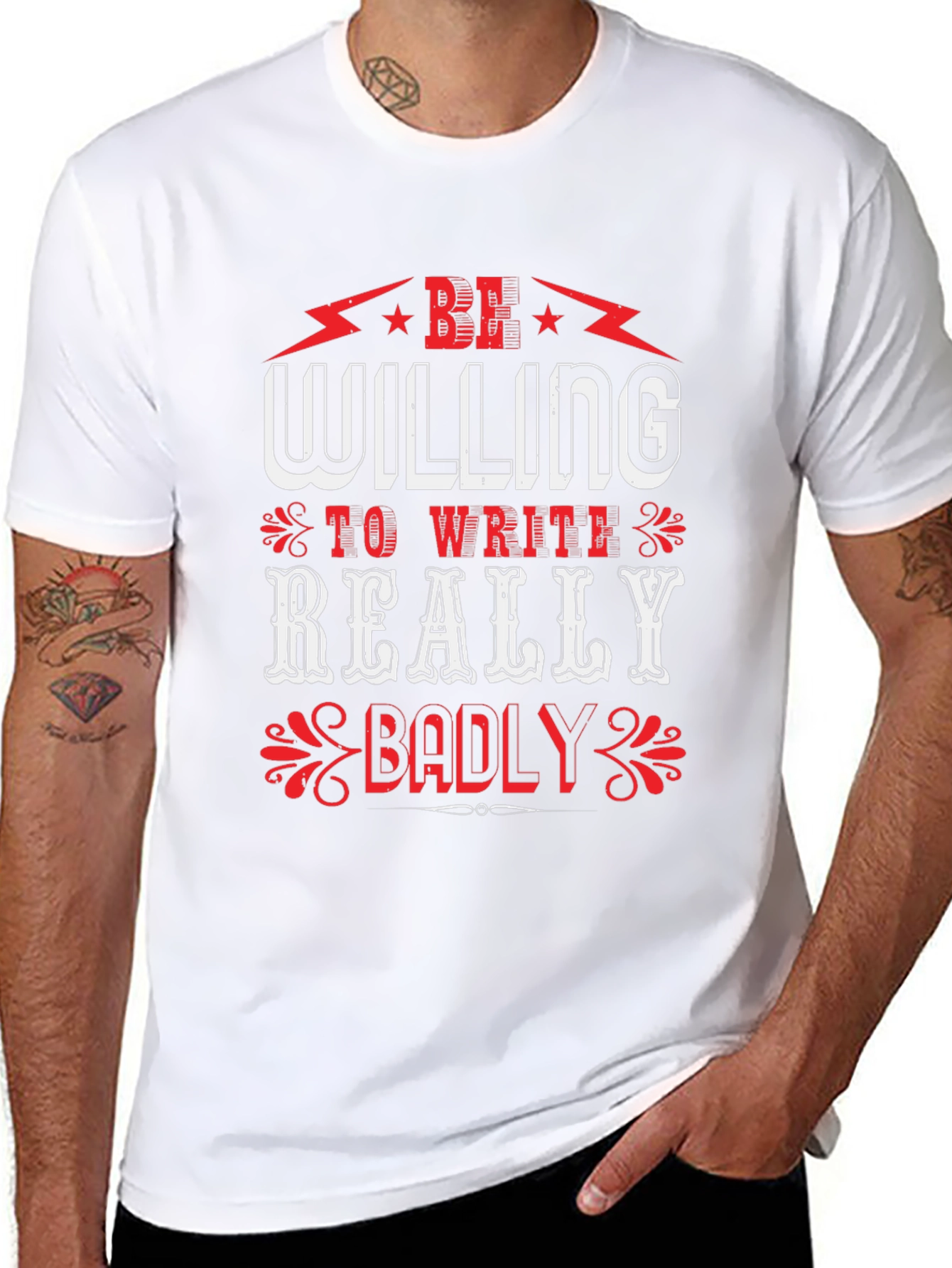Be Willing to Write Badly T-Shirt