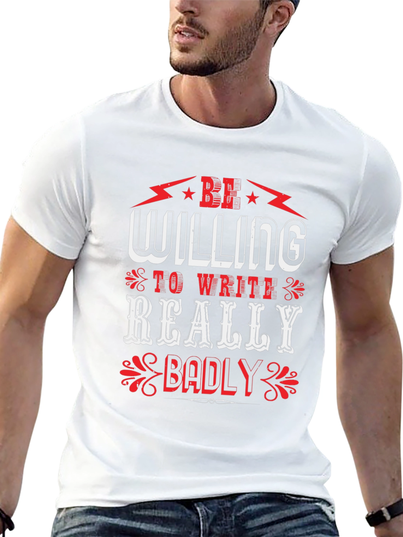 Be Willing to Write Badly T-Shirt