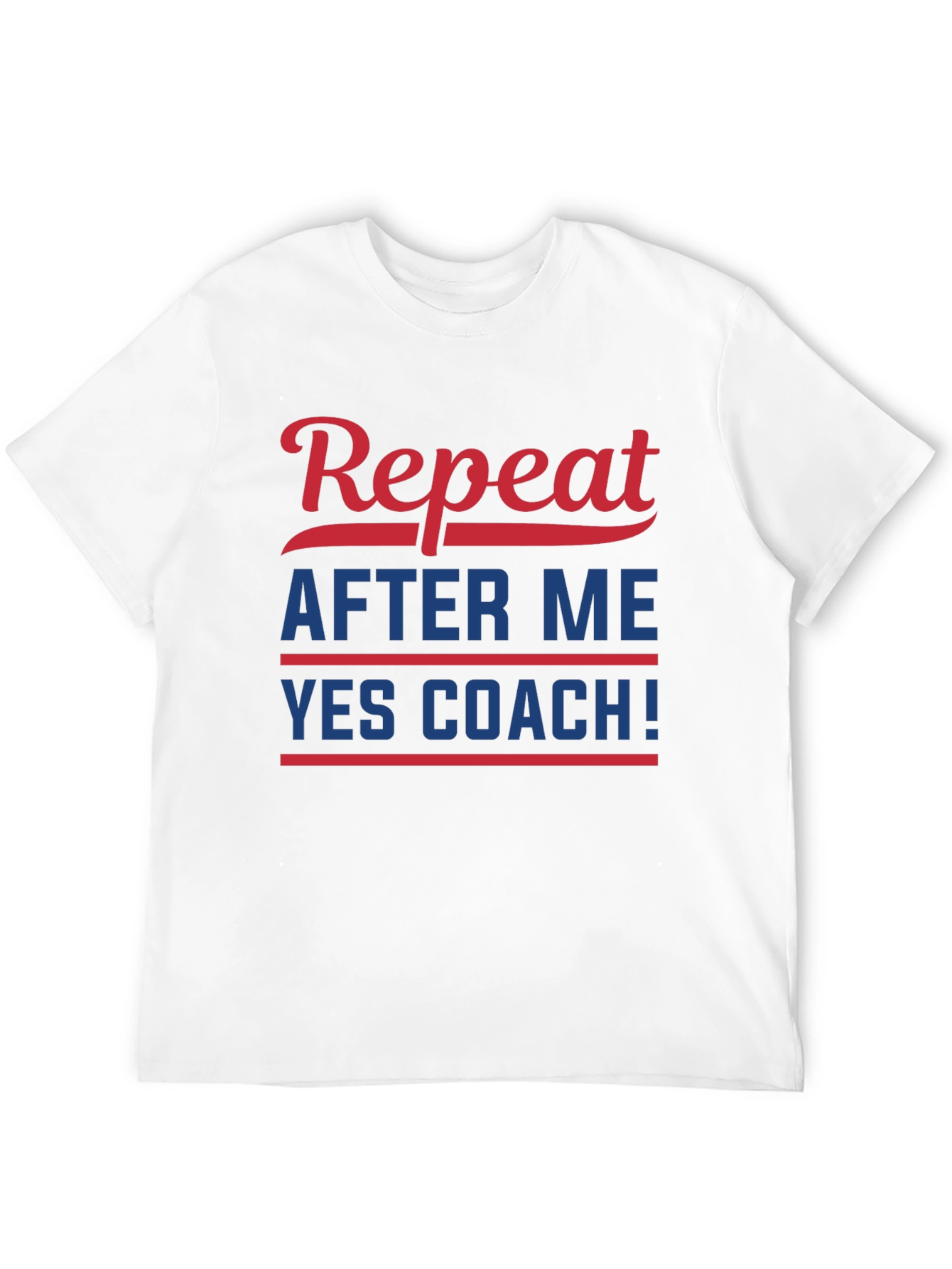 Repeat After Me YES COACH! Black T-Shirt