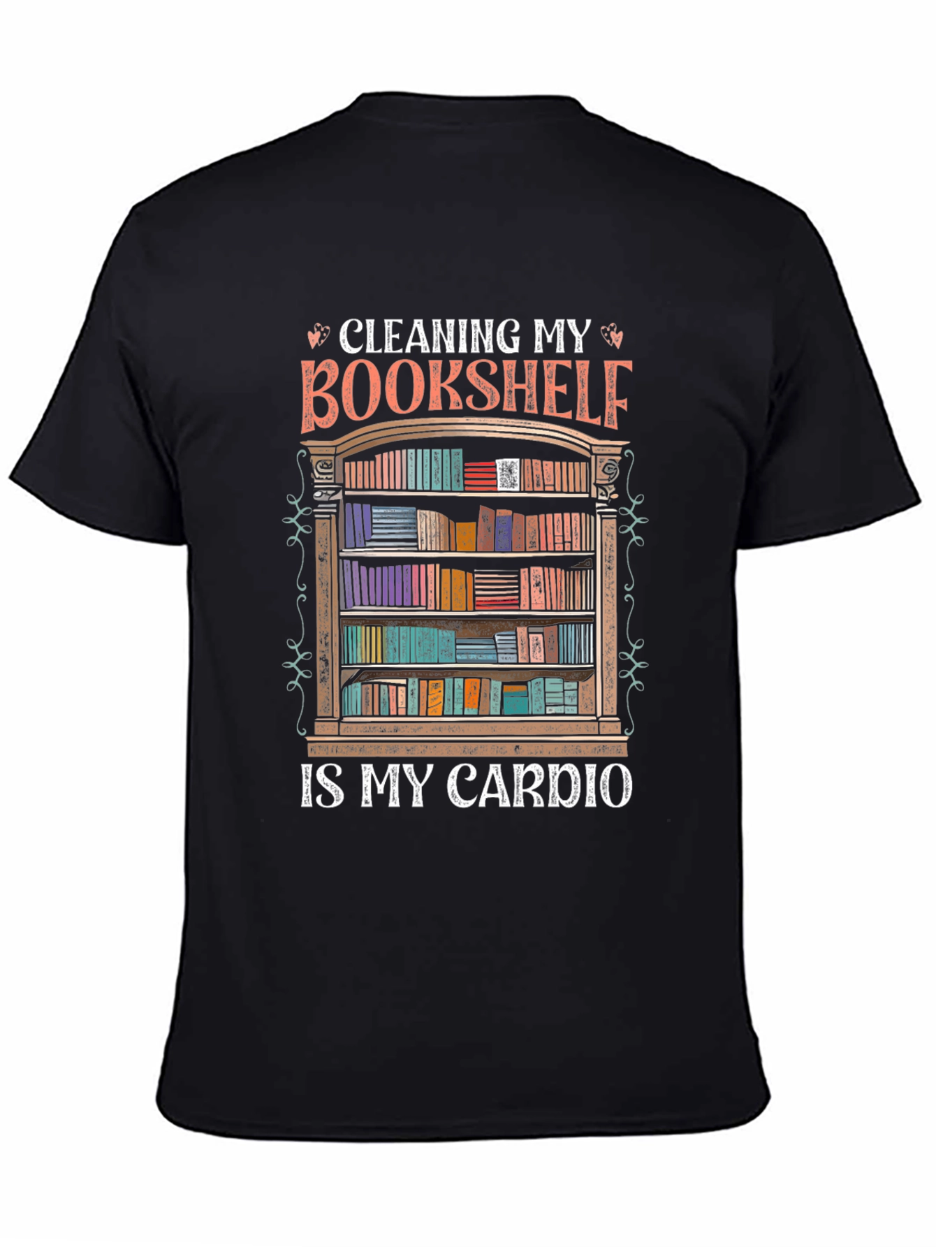 Book Lover T-Shirt: Cleaning Bookshelf Cardio