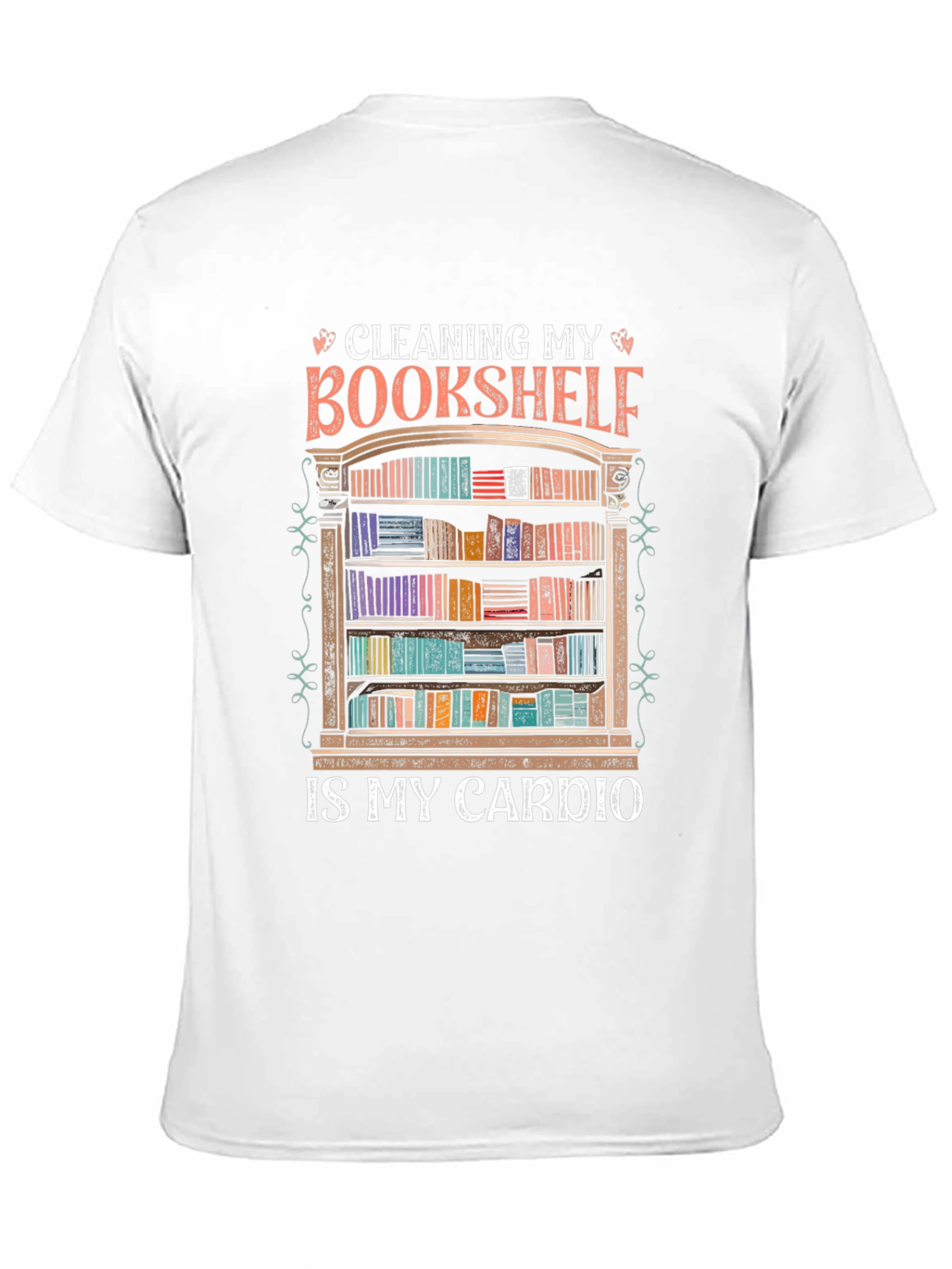 Book Lover T-Shirt: Cleaning Bookshelf Cardio