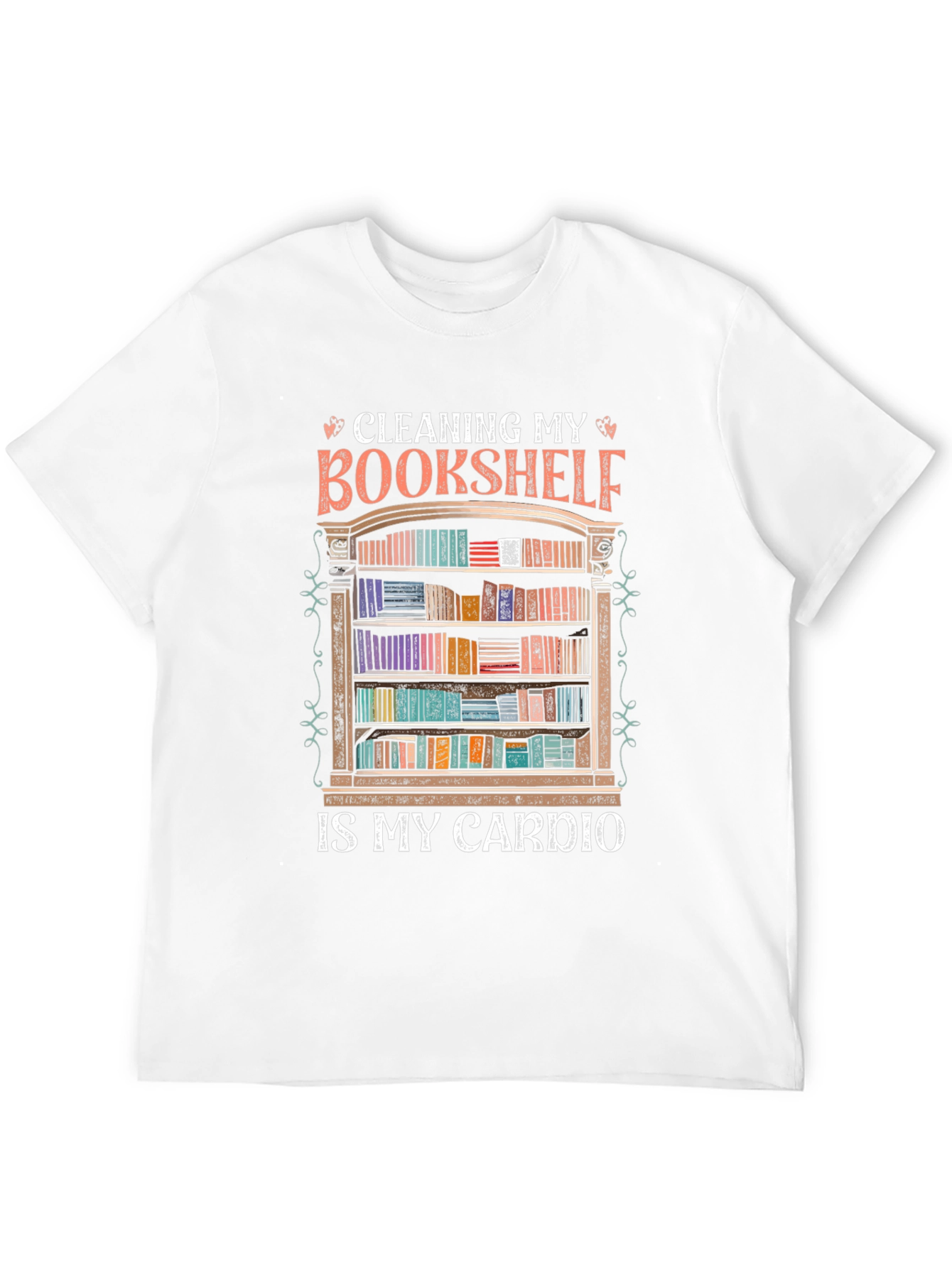 Book Lover T-Shirt: Cleaning Bookshelf Cardio