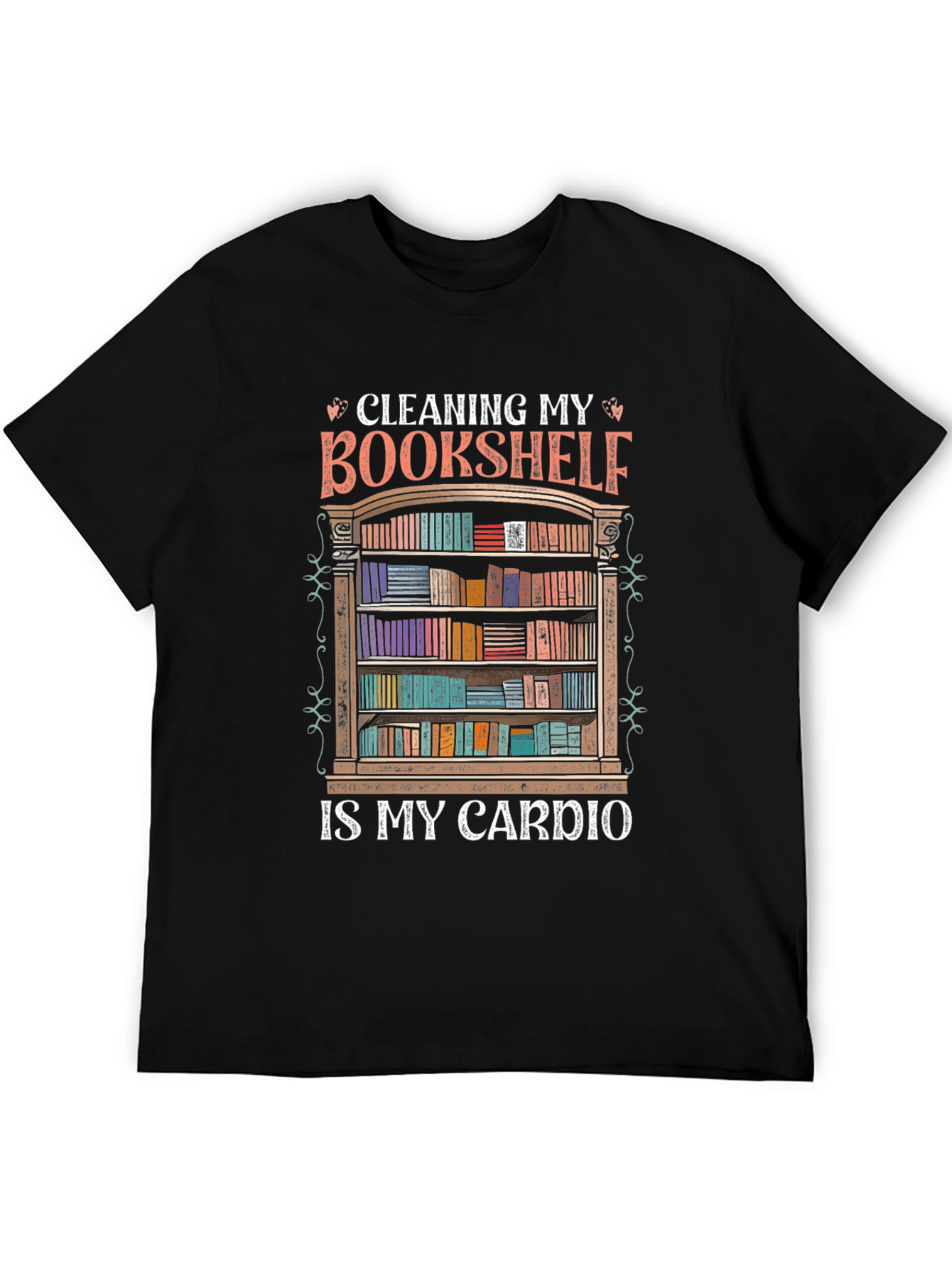 Book Lover T-Shirt: Cleaning Bookshelf Cardio