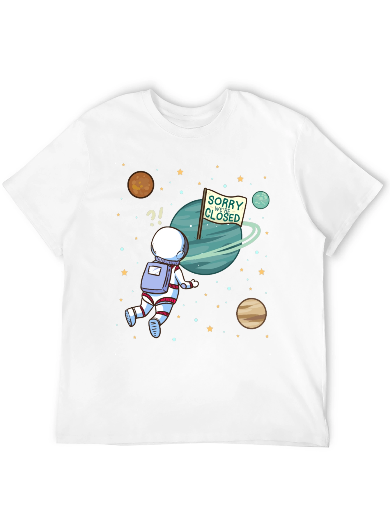 Sorry Were Closed Astronaut T-Shirt