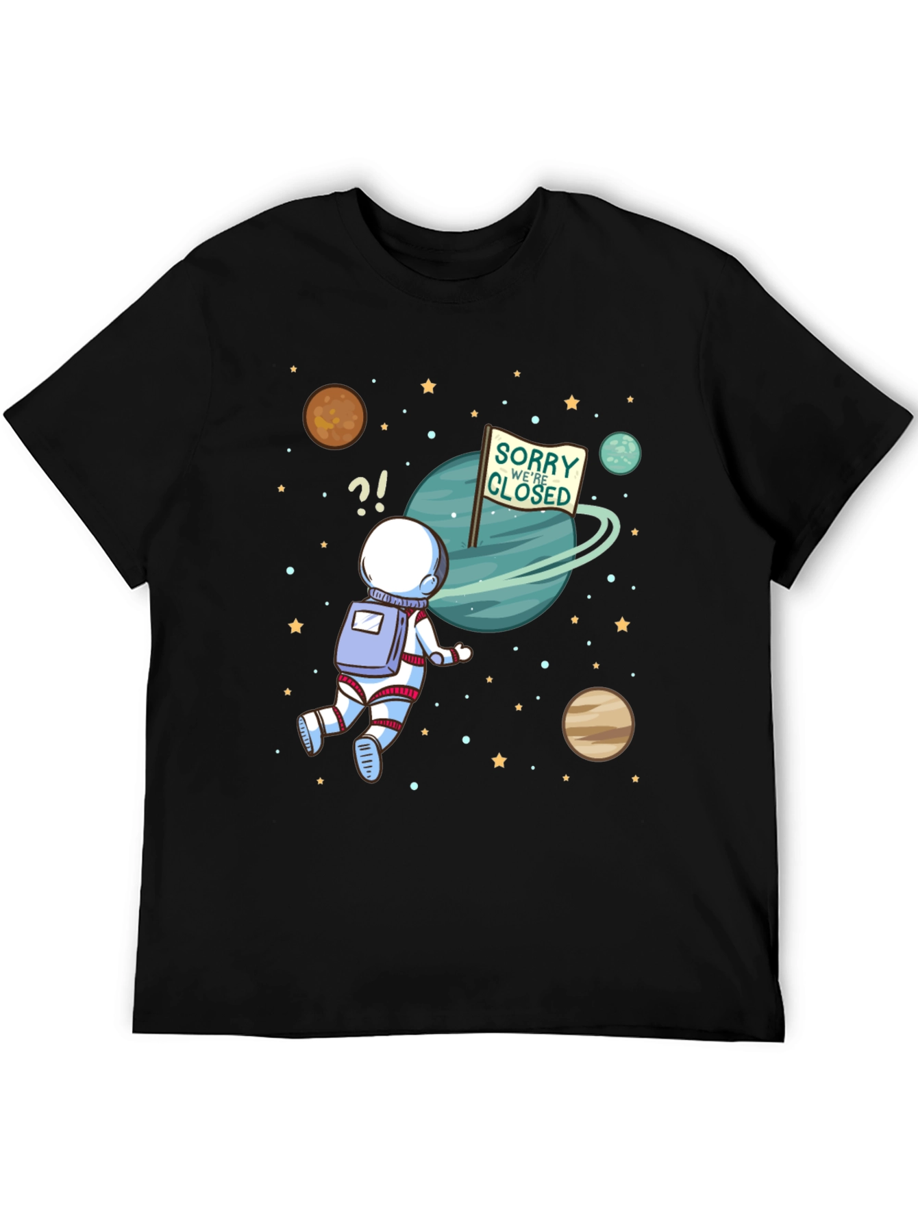Sorry Were Closed Astronaut T-Shirt