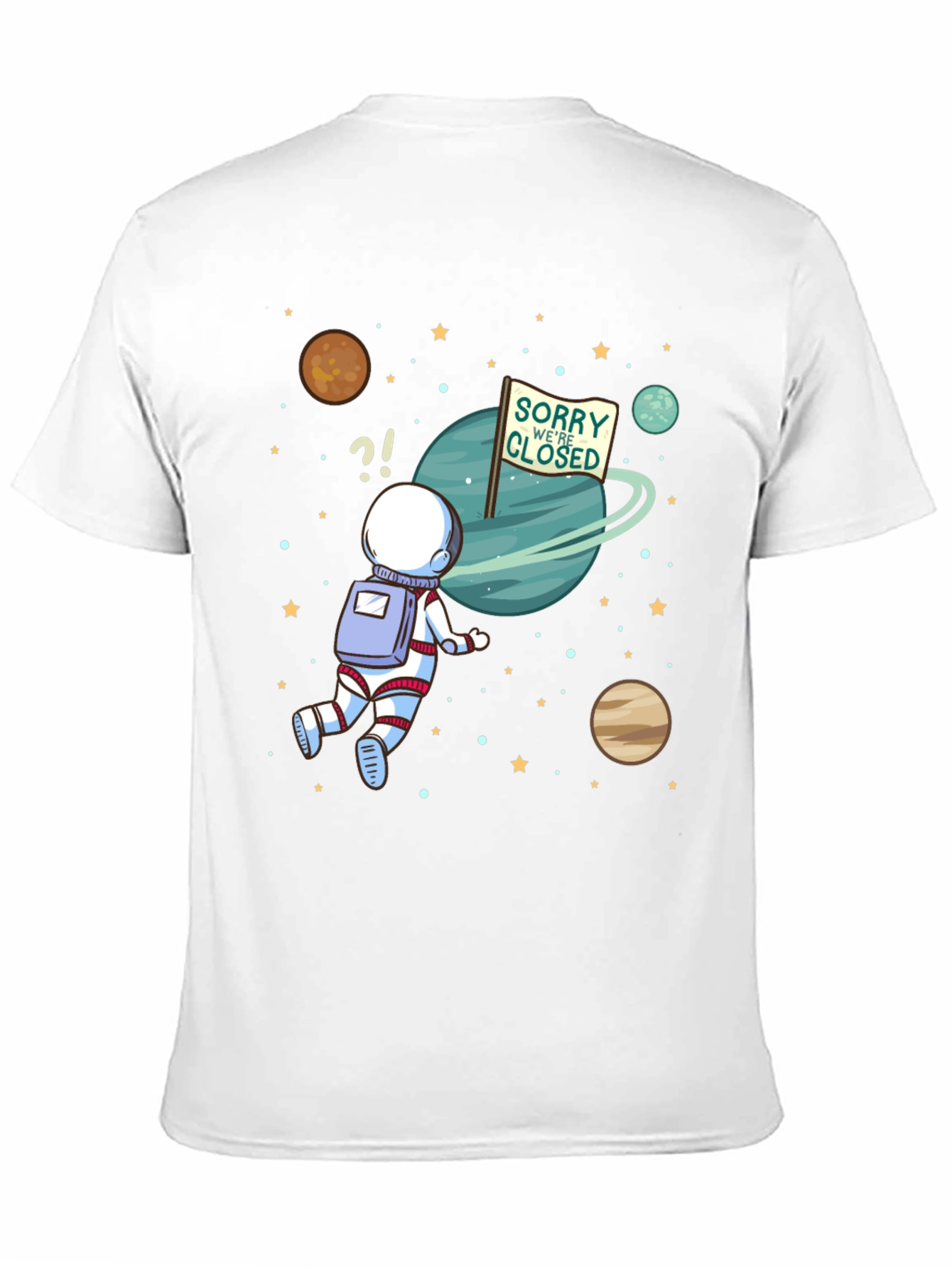 Sorry Were Closed Astronaut T-Shirt