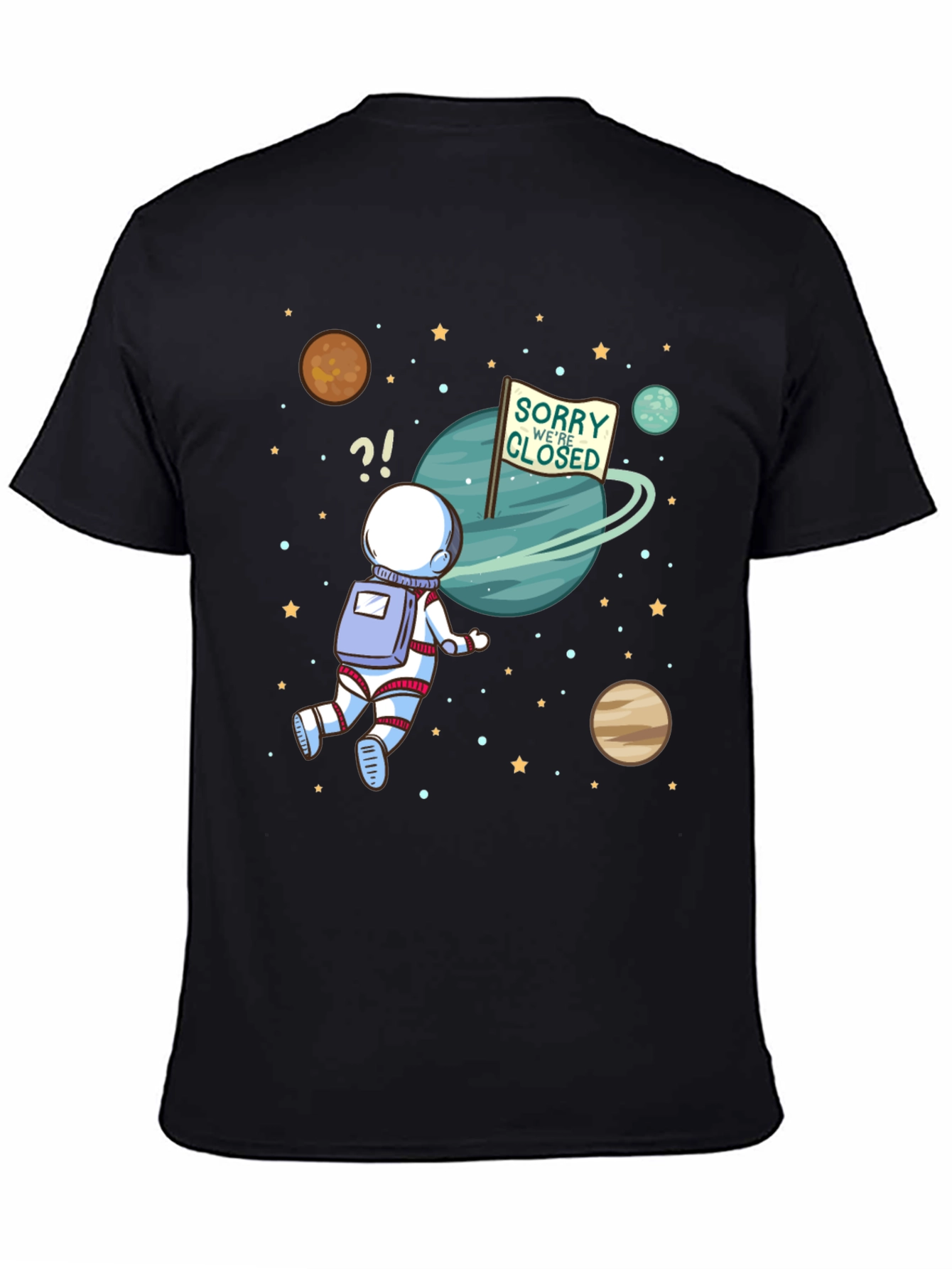Sorry Were Closed Astronaut T-Shirt