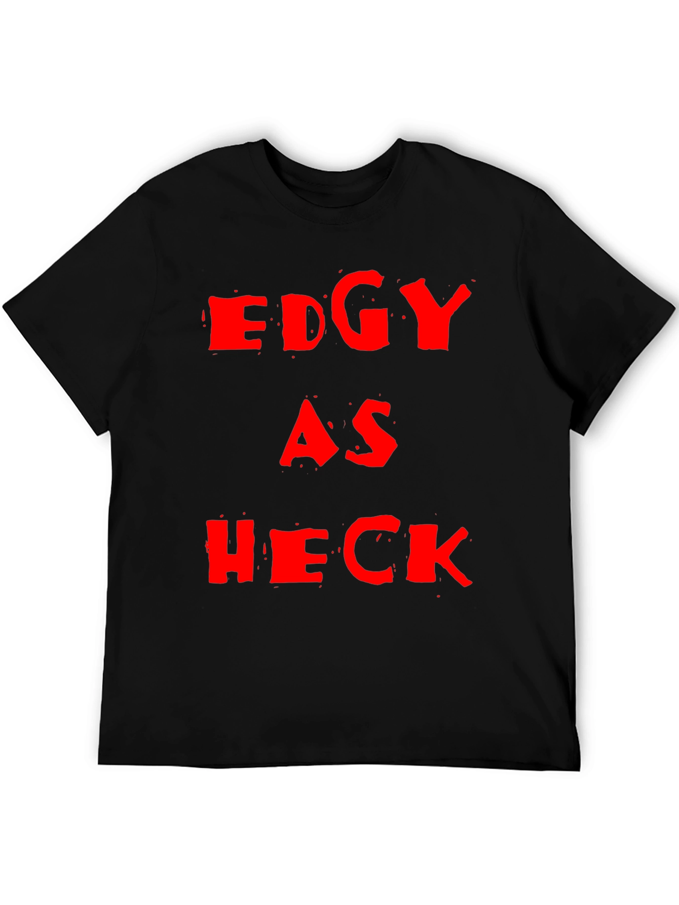 Edgy as Heck Black Graphic Tee