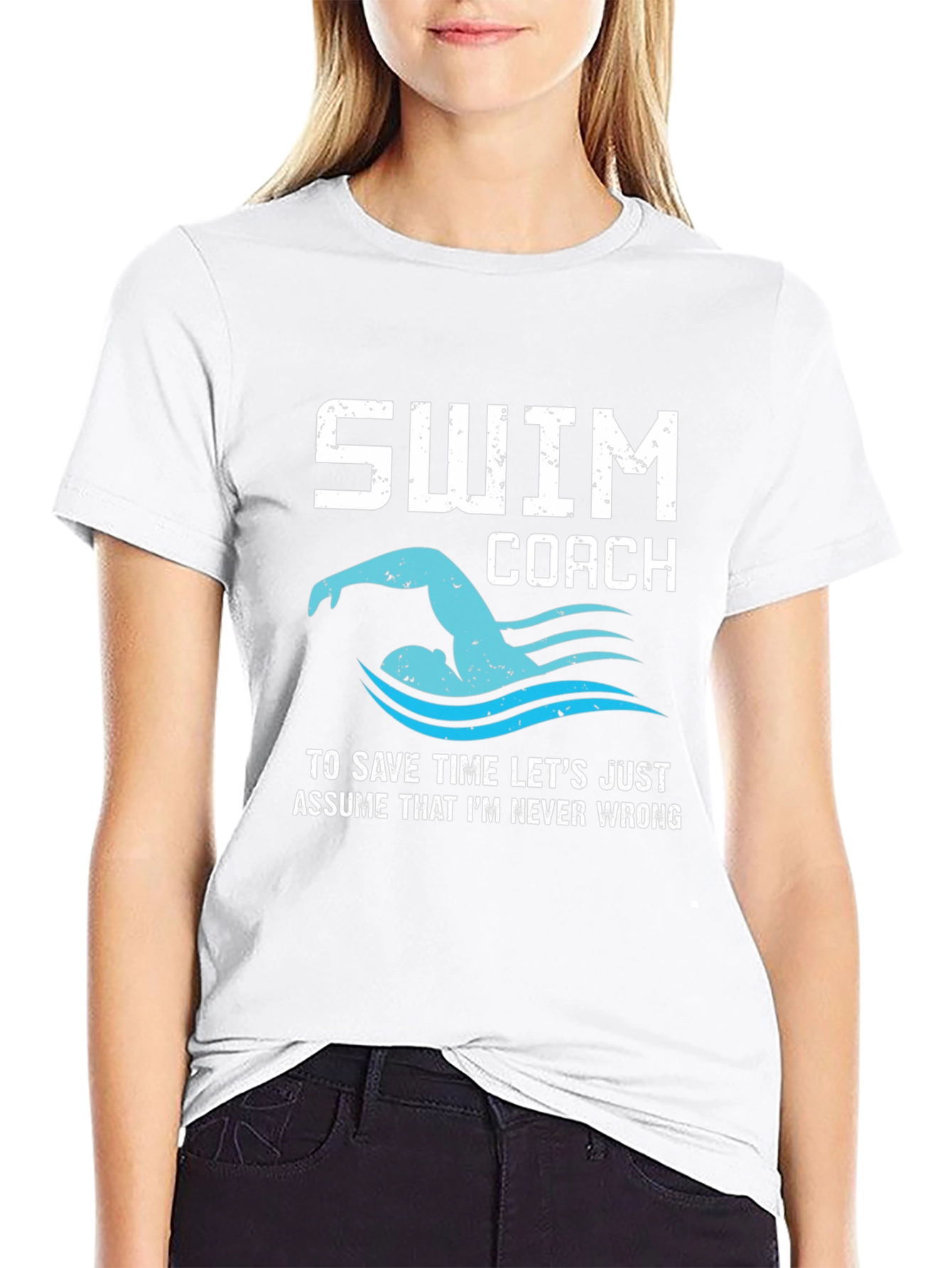 Swim Coach Never Wrong Graphic T-Shirt