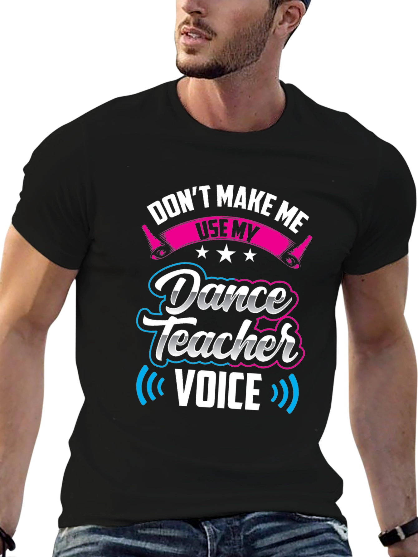 Dance Teacher Voice T-Shirt - Novelty Graphic Tee