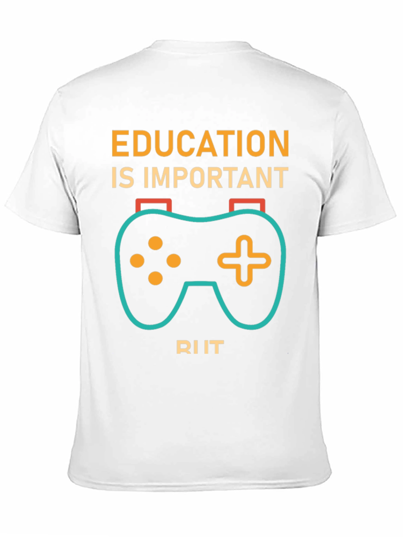 Education is Important Gaming T-Shirt