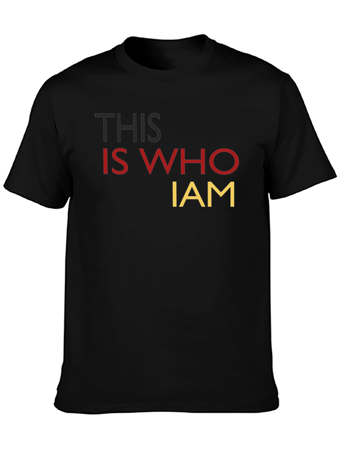 This Is Who I Am Statement T-Shirt