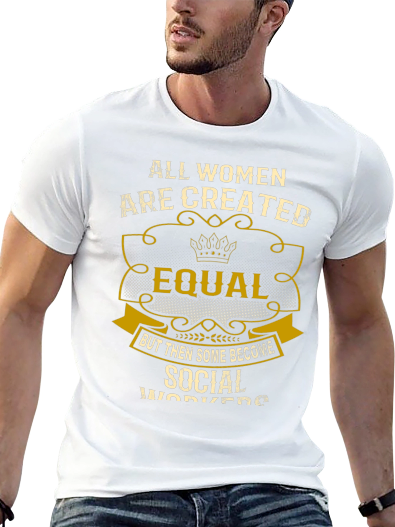 All Women Are Created Equal Social Worker T-Shirt