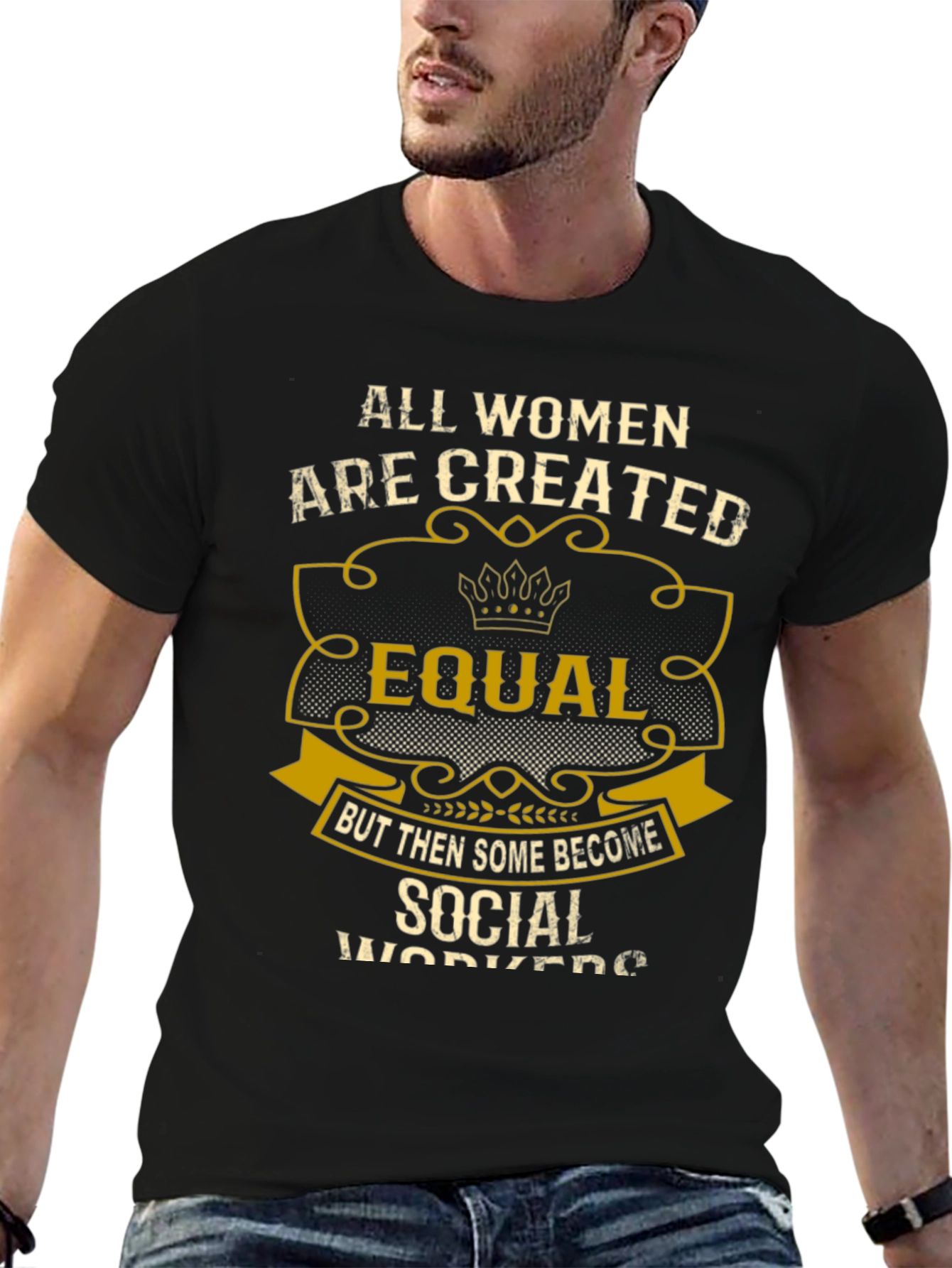 All Women Are Created Equal Social Worker T-Shirt