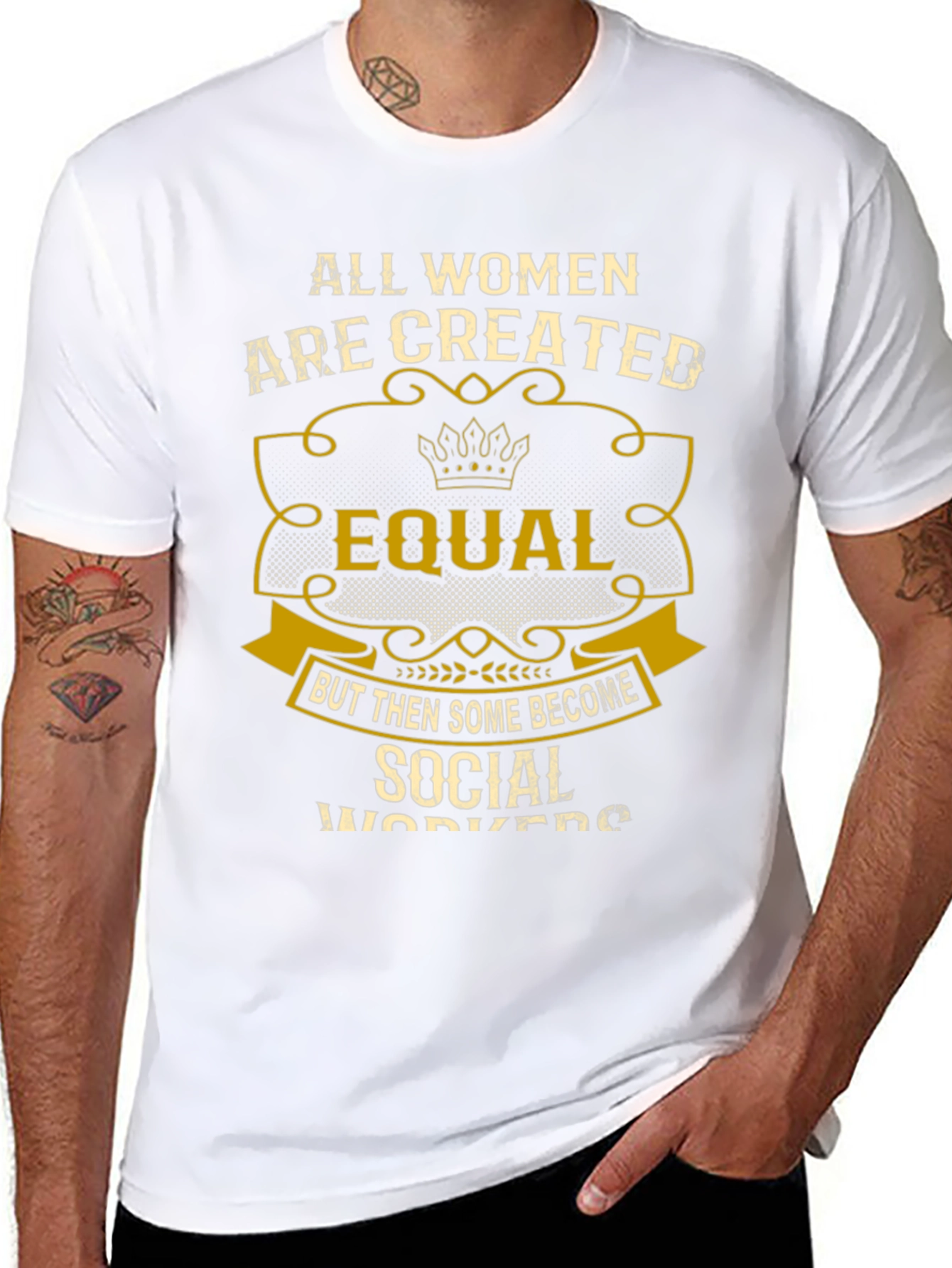 All Women Are Created Equal Social Worker T-Shirt