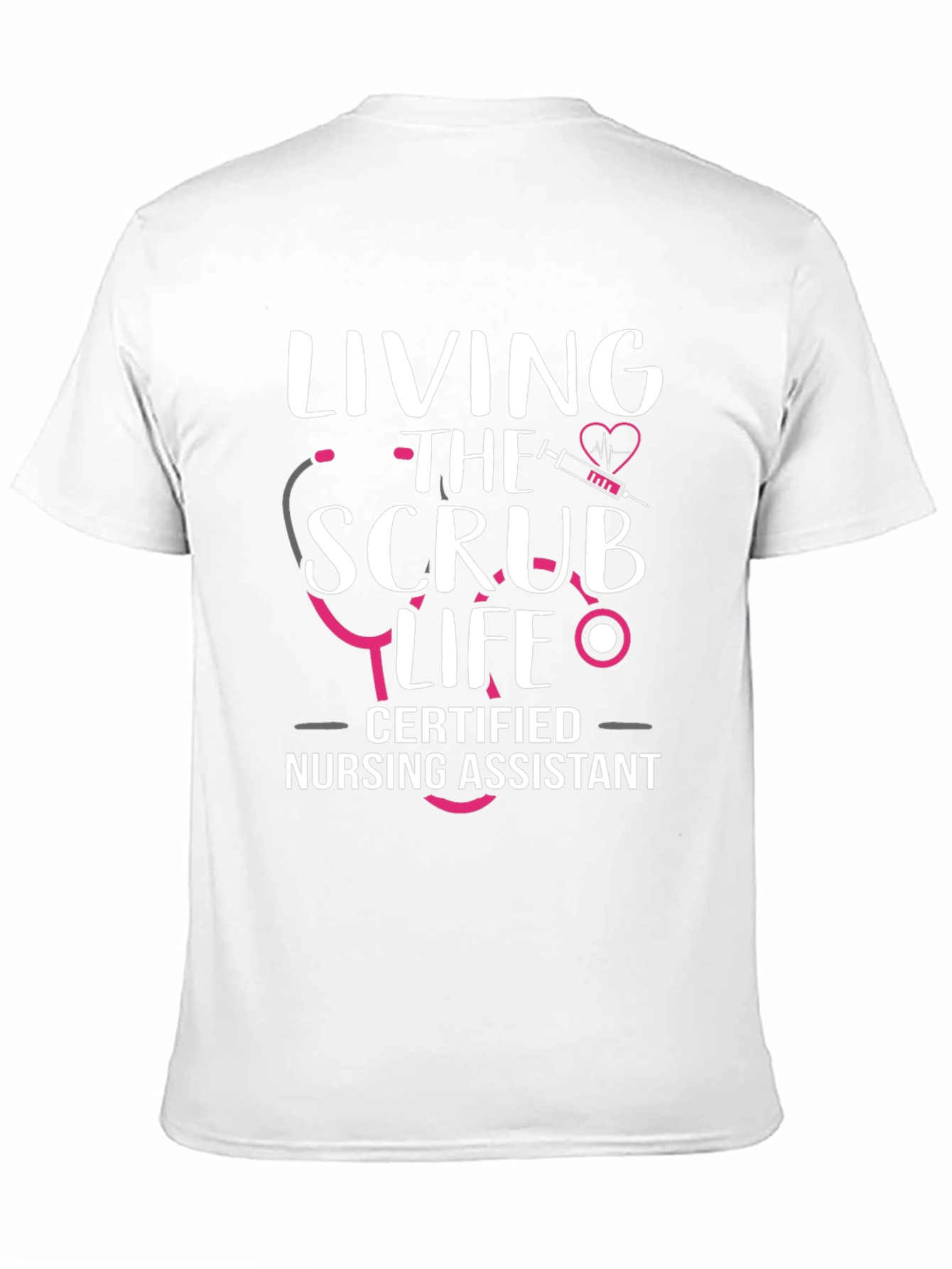 Scrub Life Certified Nursing Assistant T-Shirt