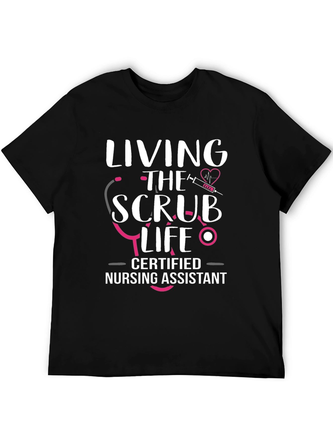 Scrub Life Certified Nursing Assistant T-Shirt