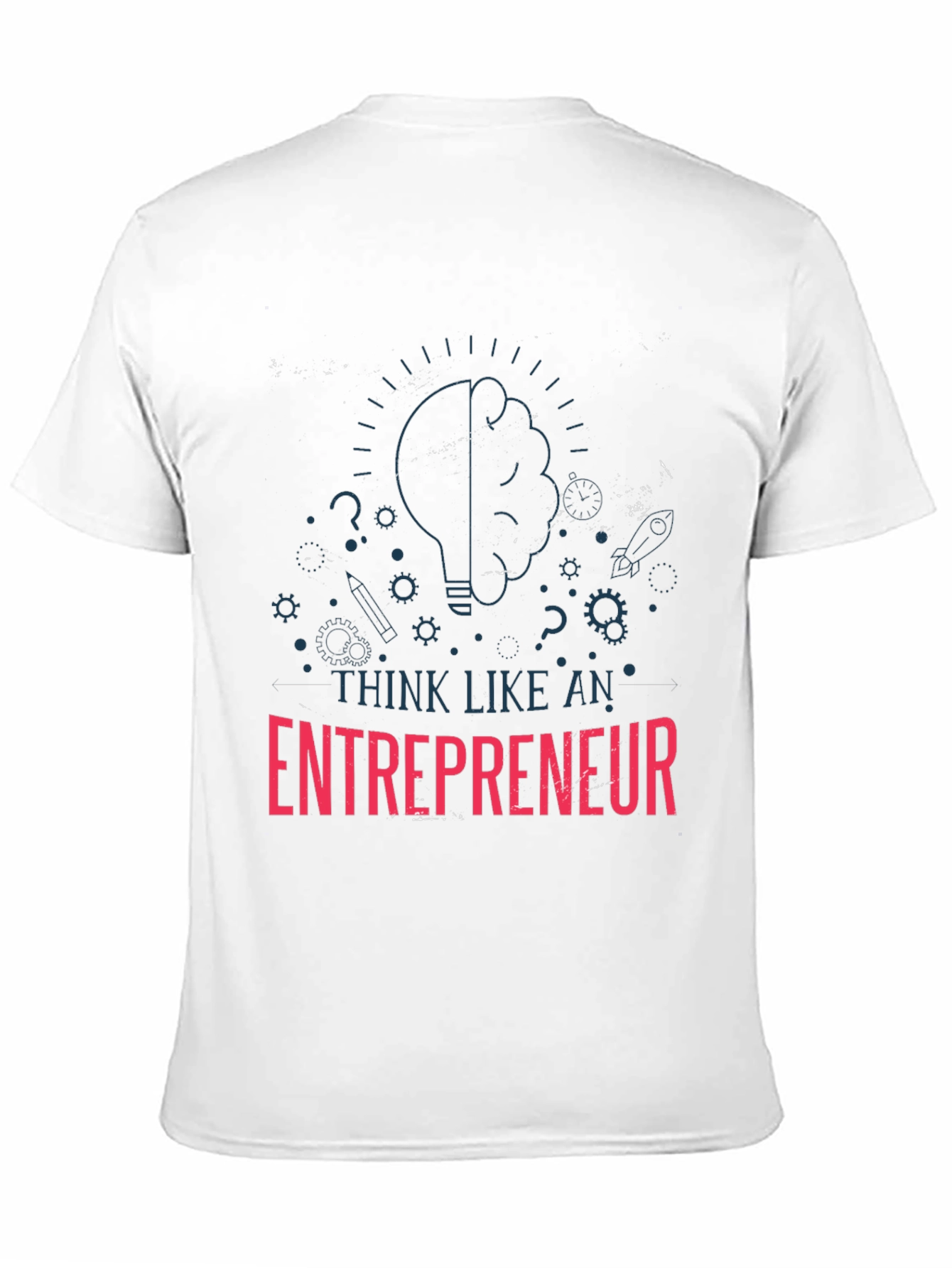 Think Like An Entrepreneur T-Shirt