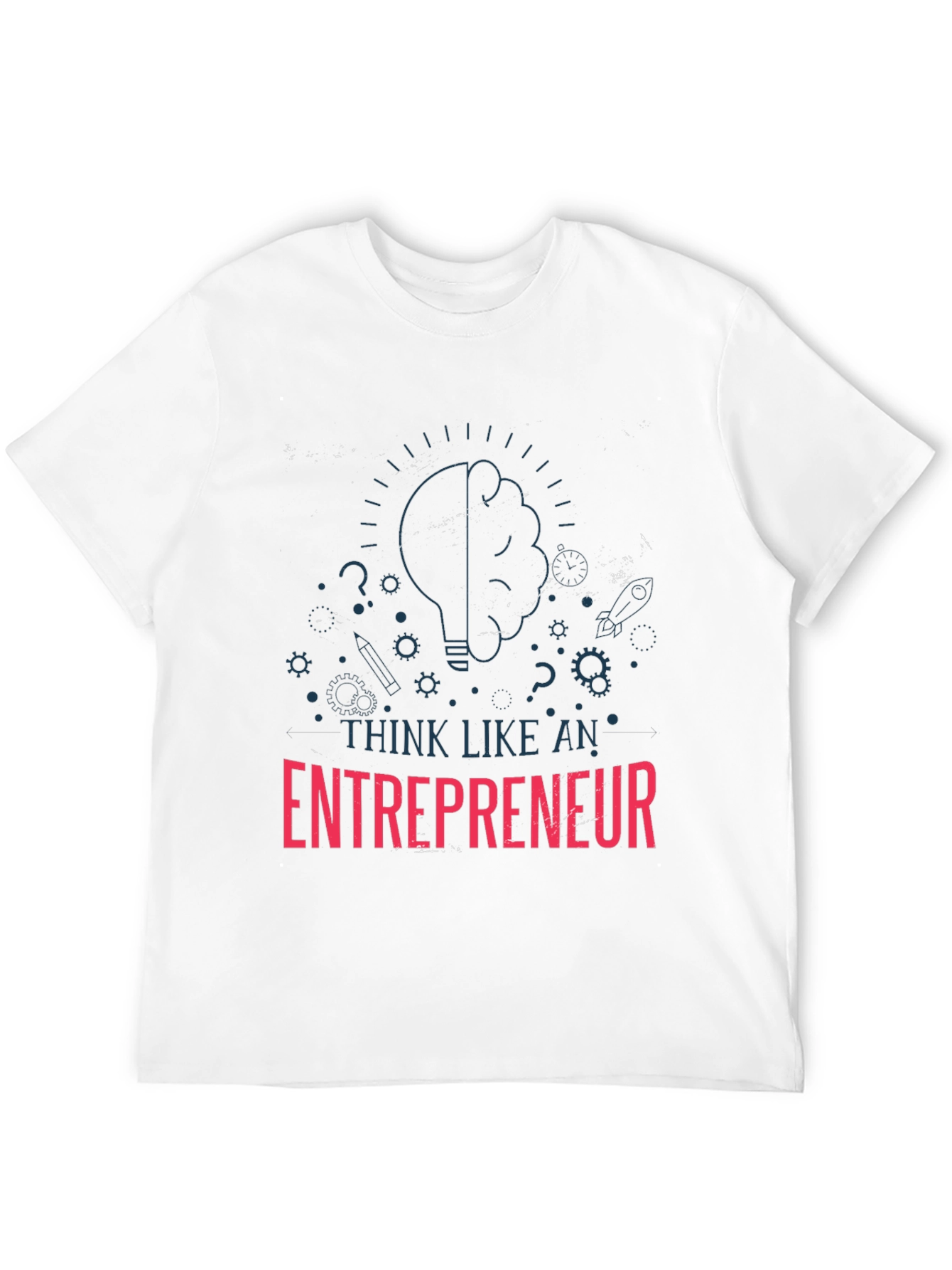 Think Like An Entrepreneur T-Shirt