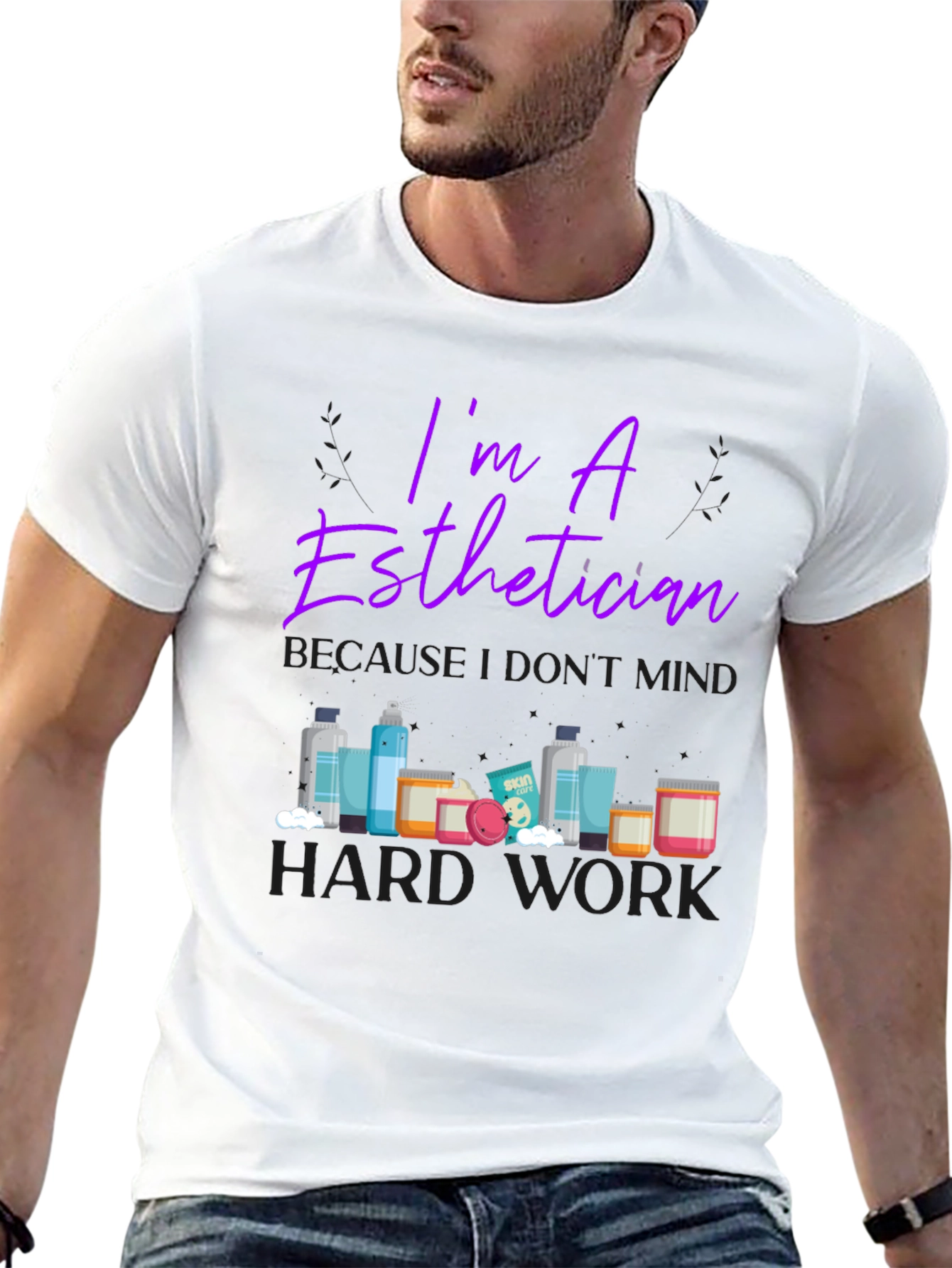 Esthetician T-Shirt - Im An Esthetician Design