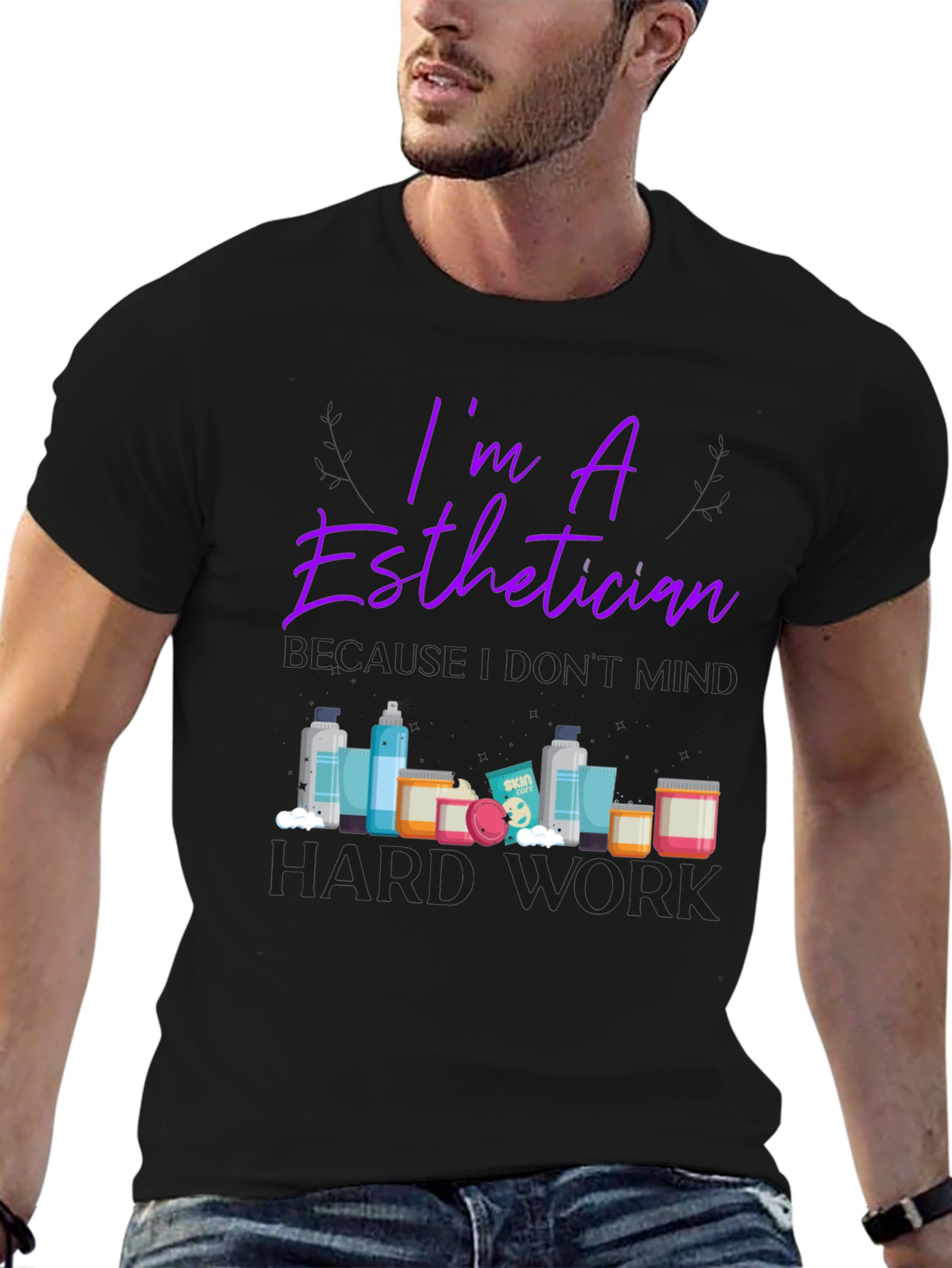 Esthetician T-Shirt - Im An Esthetician Design