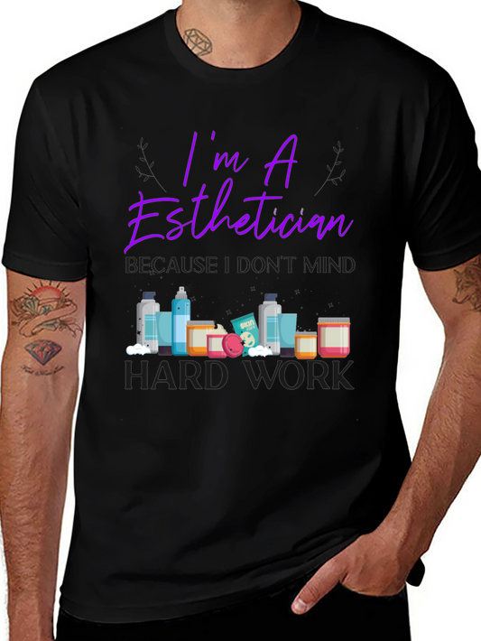 Esthetician T-Shirt - Im An Esthetician Design