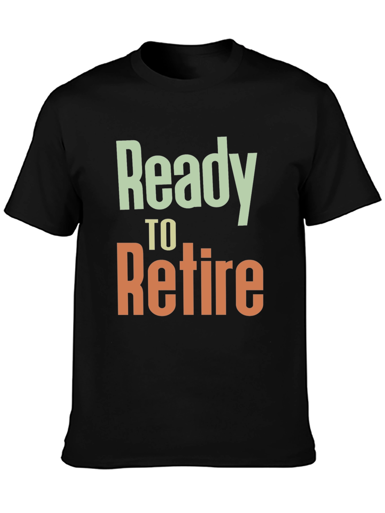 Ready to Retire T-Shirt - Retirement Gift