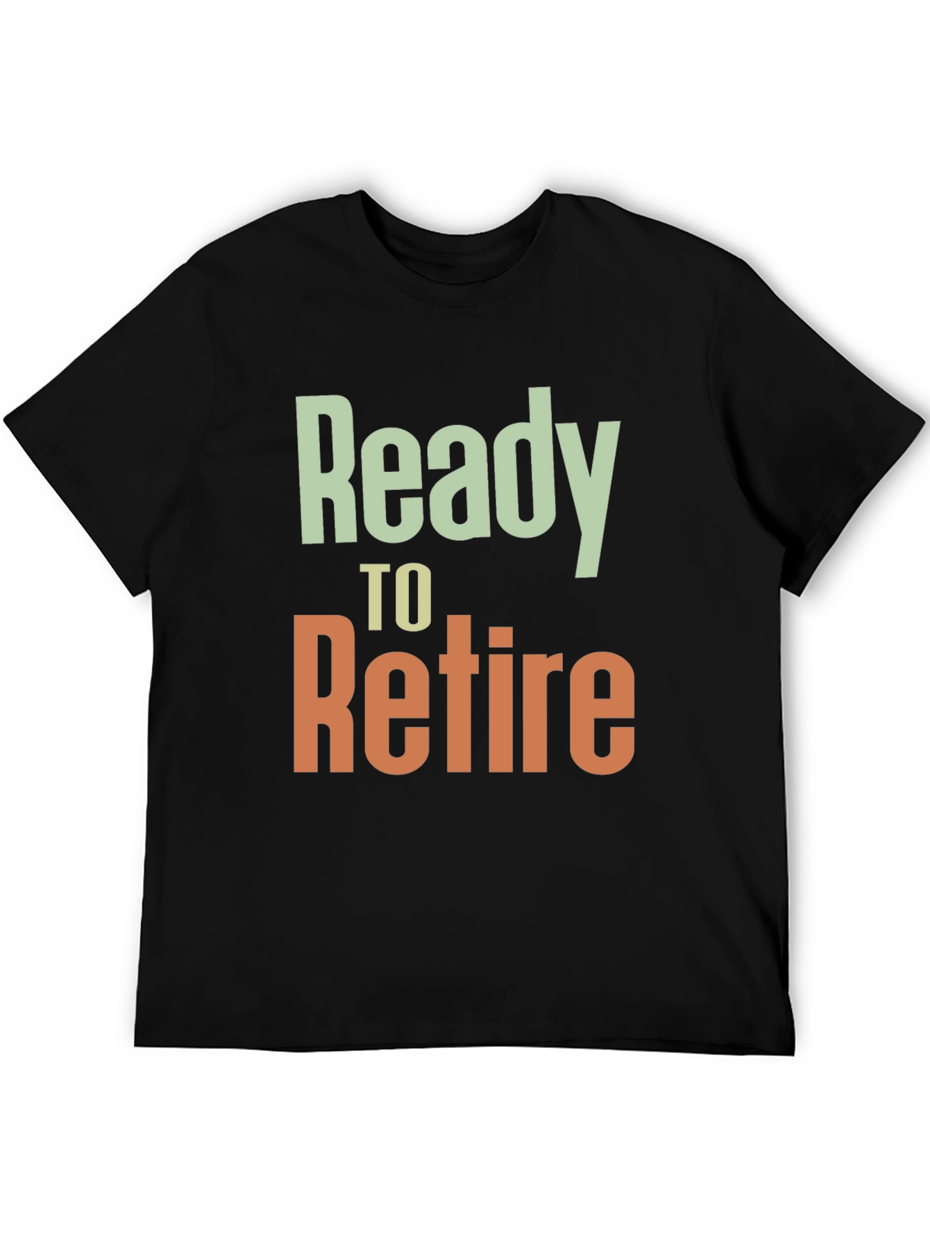 Ready to Retire T-Shirt - Retirement Gift