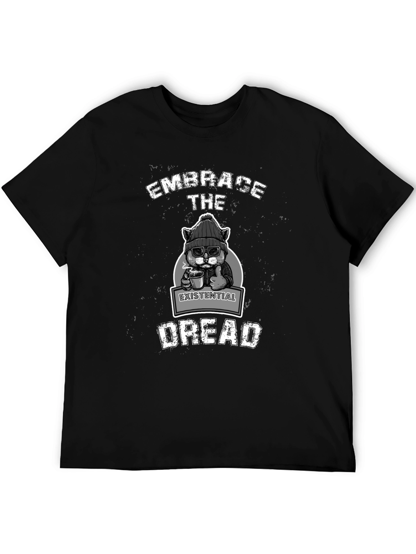 Embrace Existential Dread T-Shirt - Cat Lover Tee