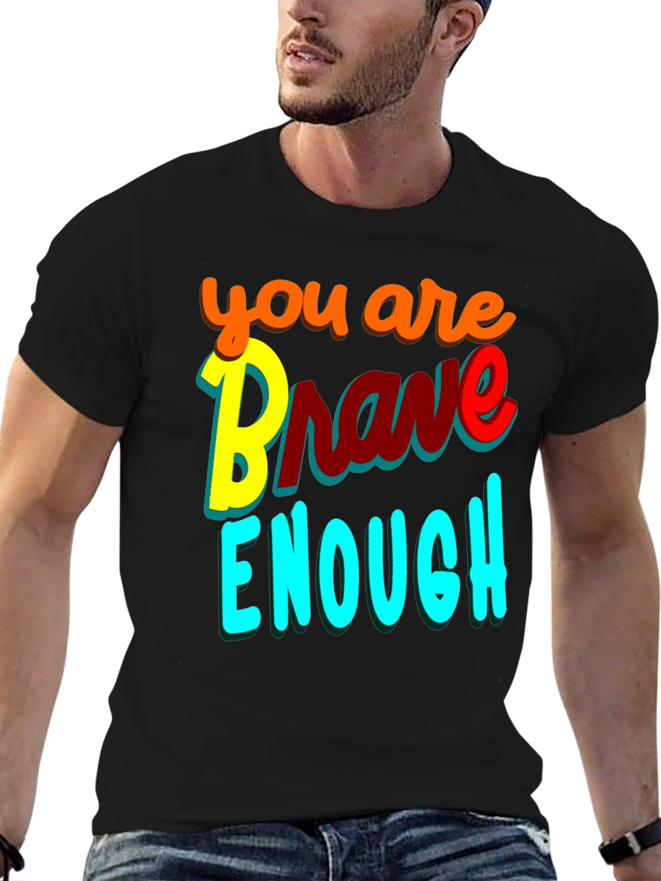 You Are Brave Enough Graphic Tee