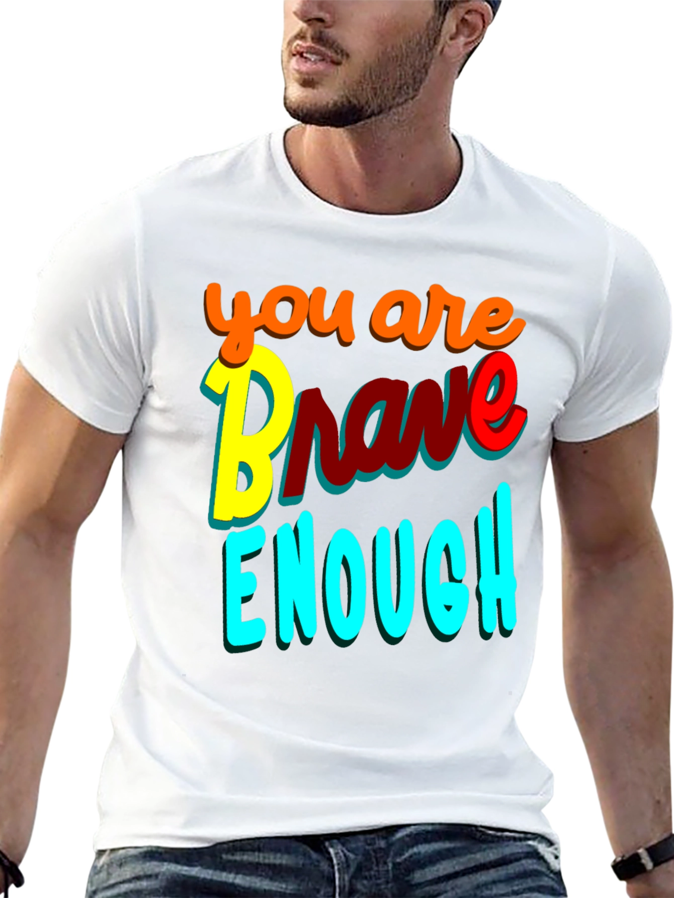 You Are Brave Enough Graphic Tee