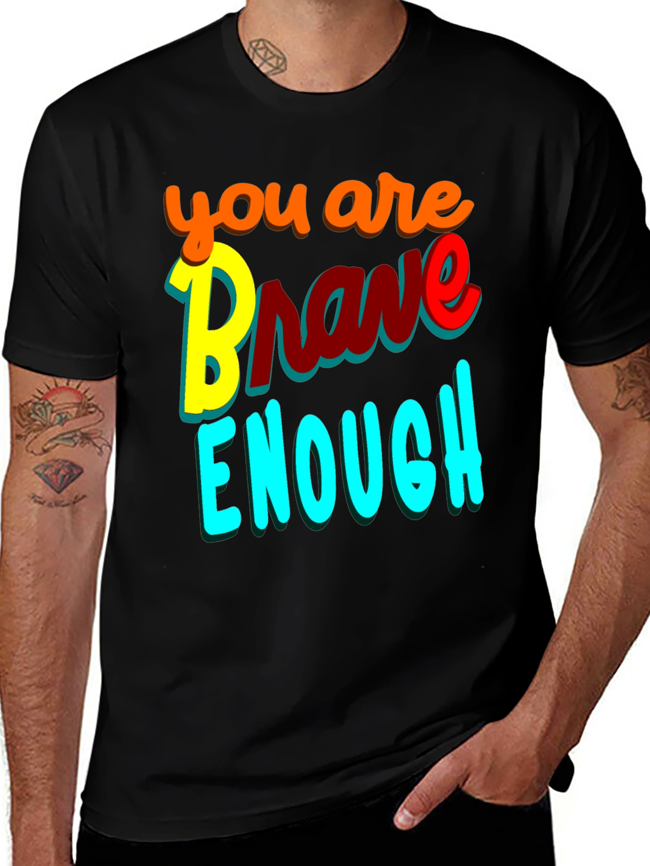 You Are Brave Enough Graphic Tee