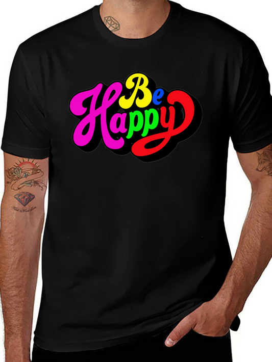 Be Happy Graphic T-Shirt - Fun Colorful Design